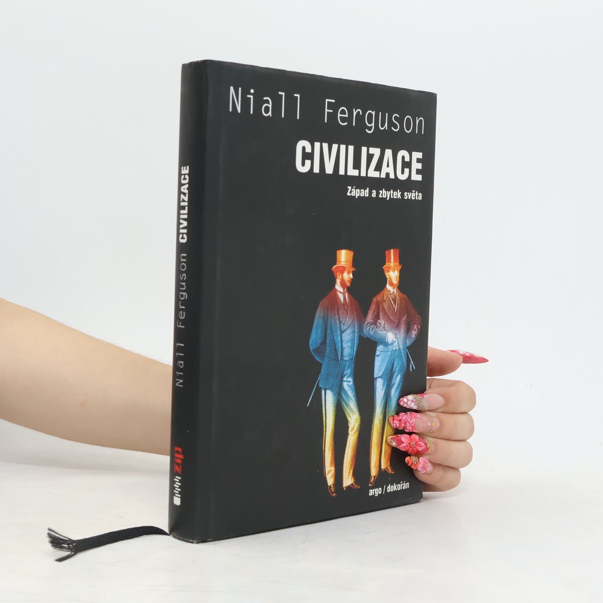 Niall Ferguson Civilizace: Západ a zbytek světa