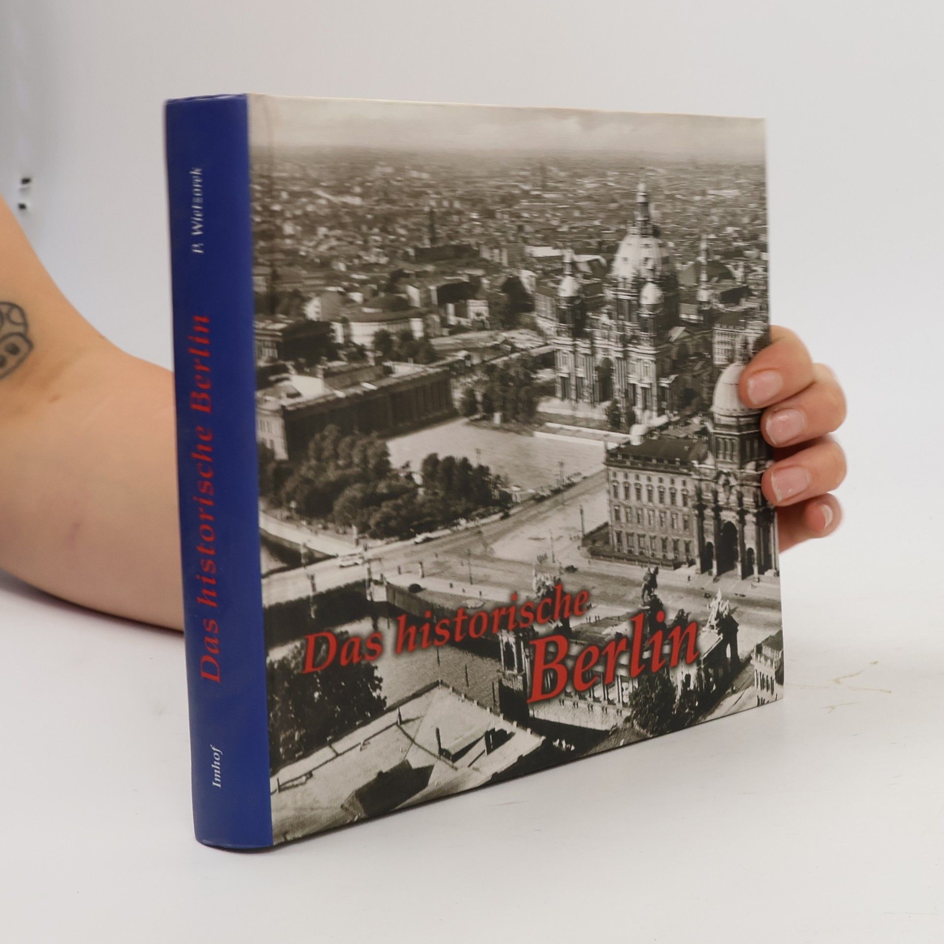 Paul Wietzorek Das historische Berlin : Bilder erzählen