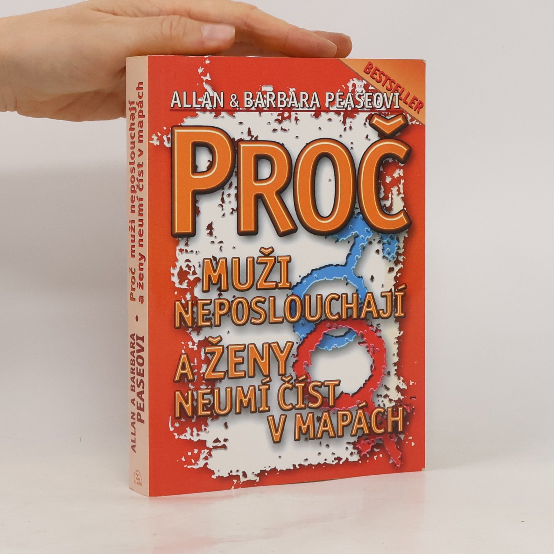 Allan Pease Proč muži neposlouchají a ženy neumí číst v mapách