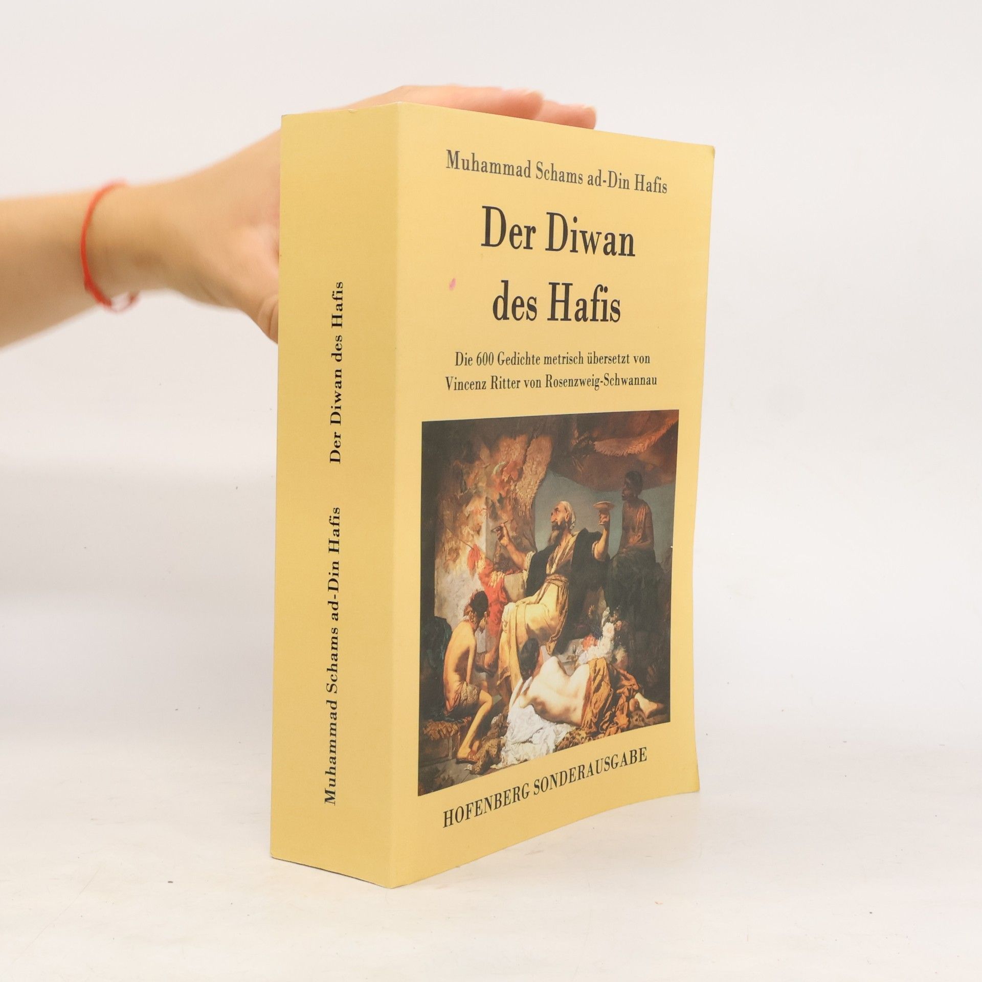 Vincenz Ritter von Rosenzweig-Schwannau Der Diwan des Hafis