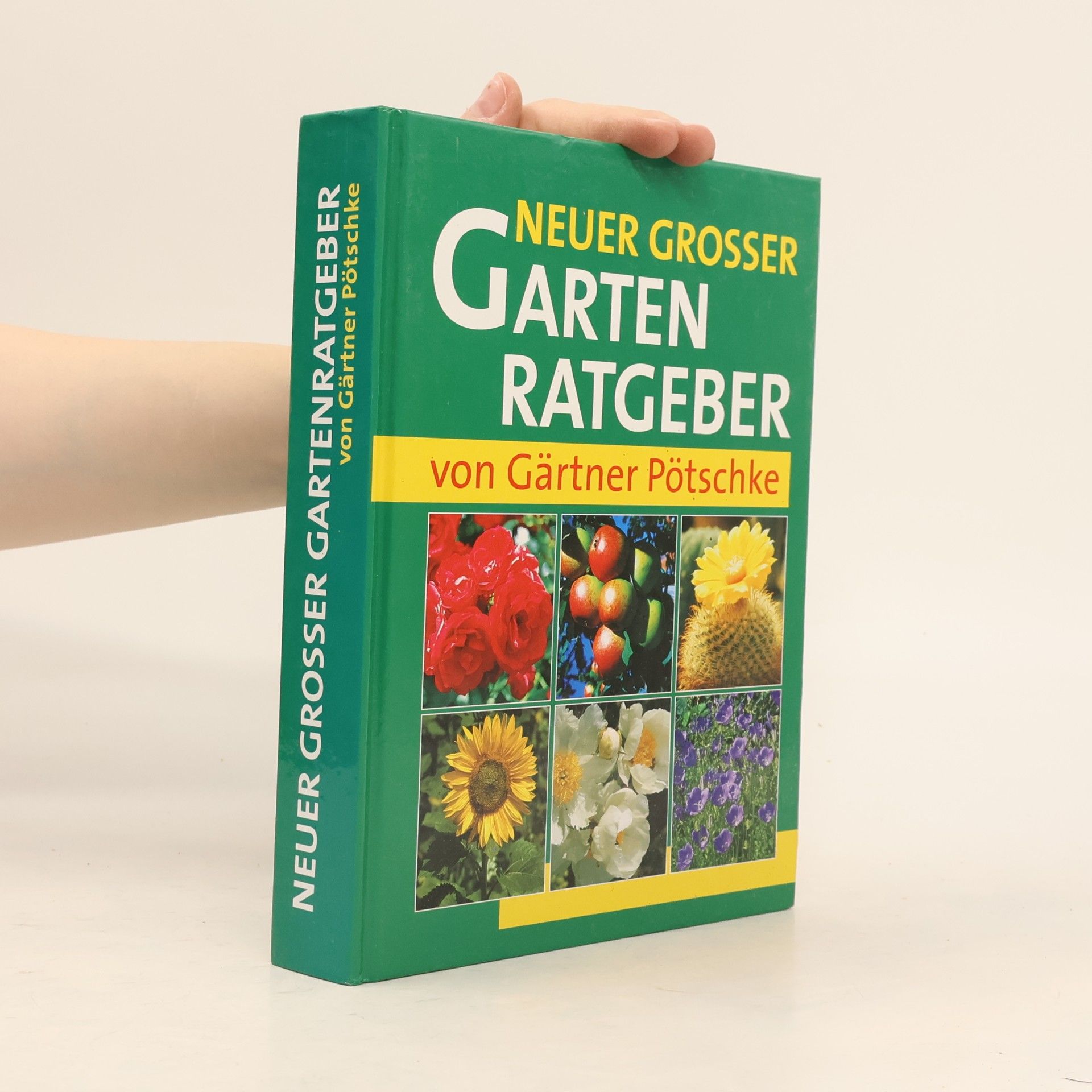 Gärtner Pötschke Neuer grosser Garten Ratgeber