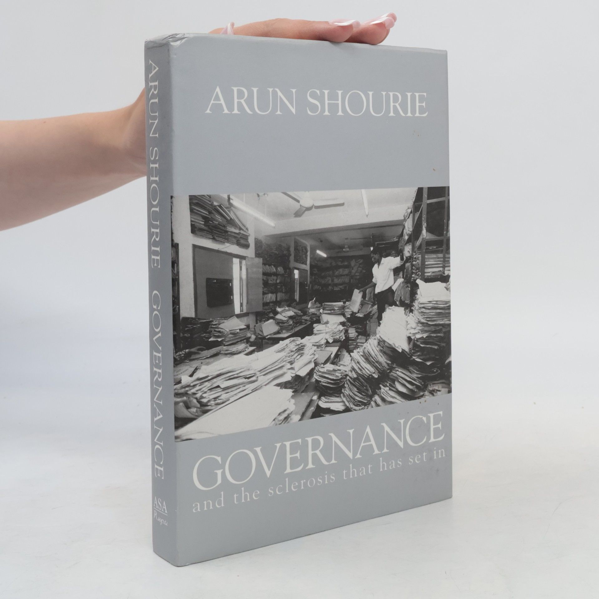 Arun Shourie Governance and the Sclerosis That Has Set In