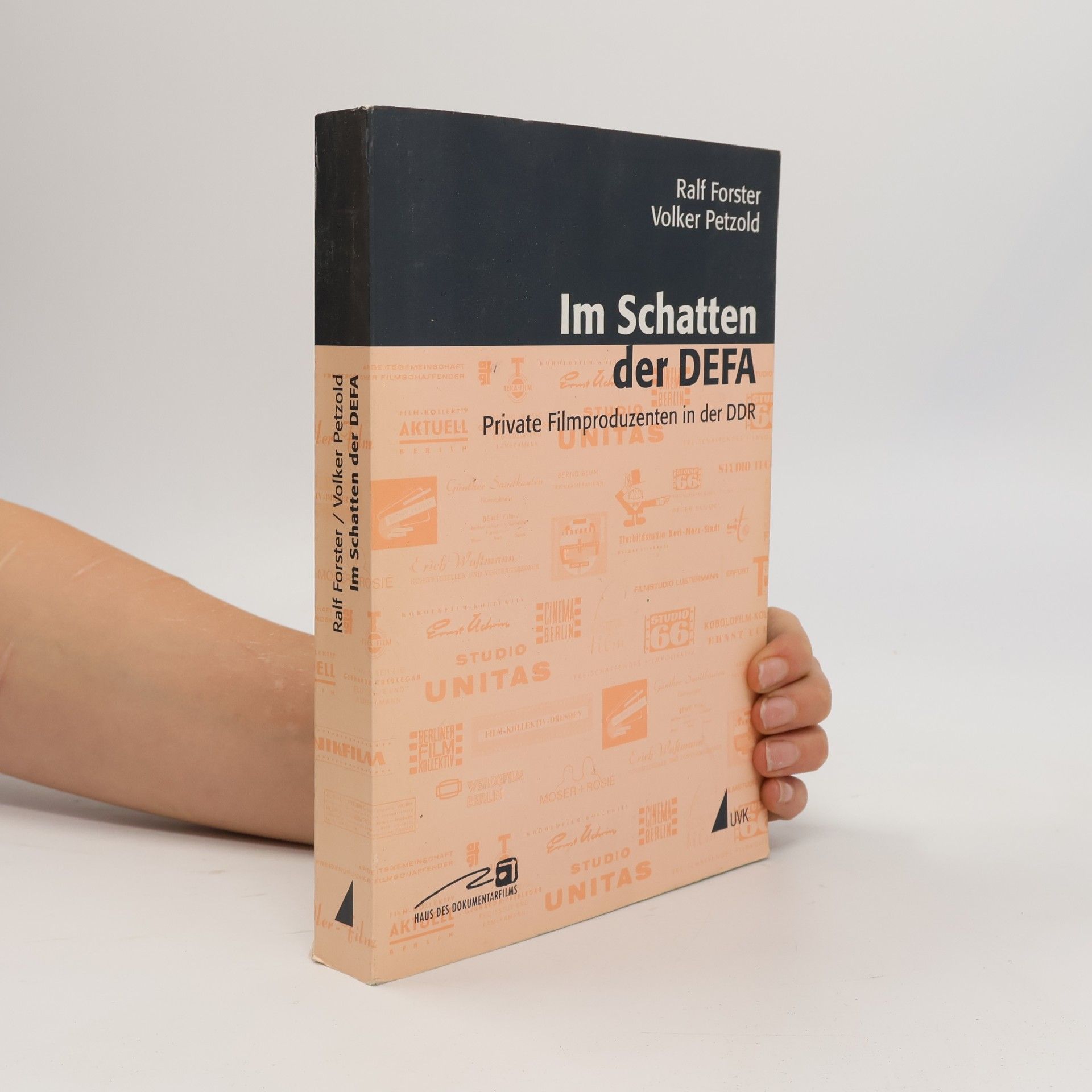 Ralf Forster Close up: Schriften aus dem Haus des Dokumentarfilms Stuttgart: Im Schatten der DEFA