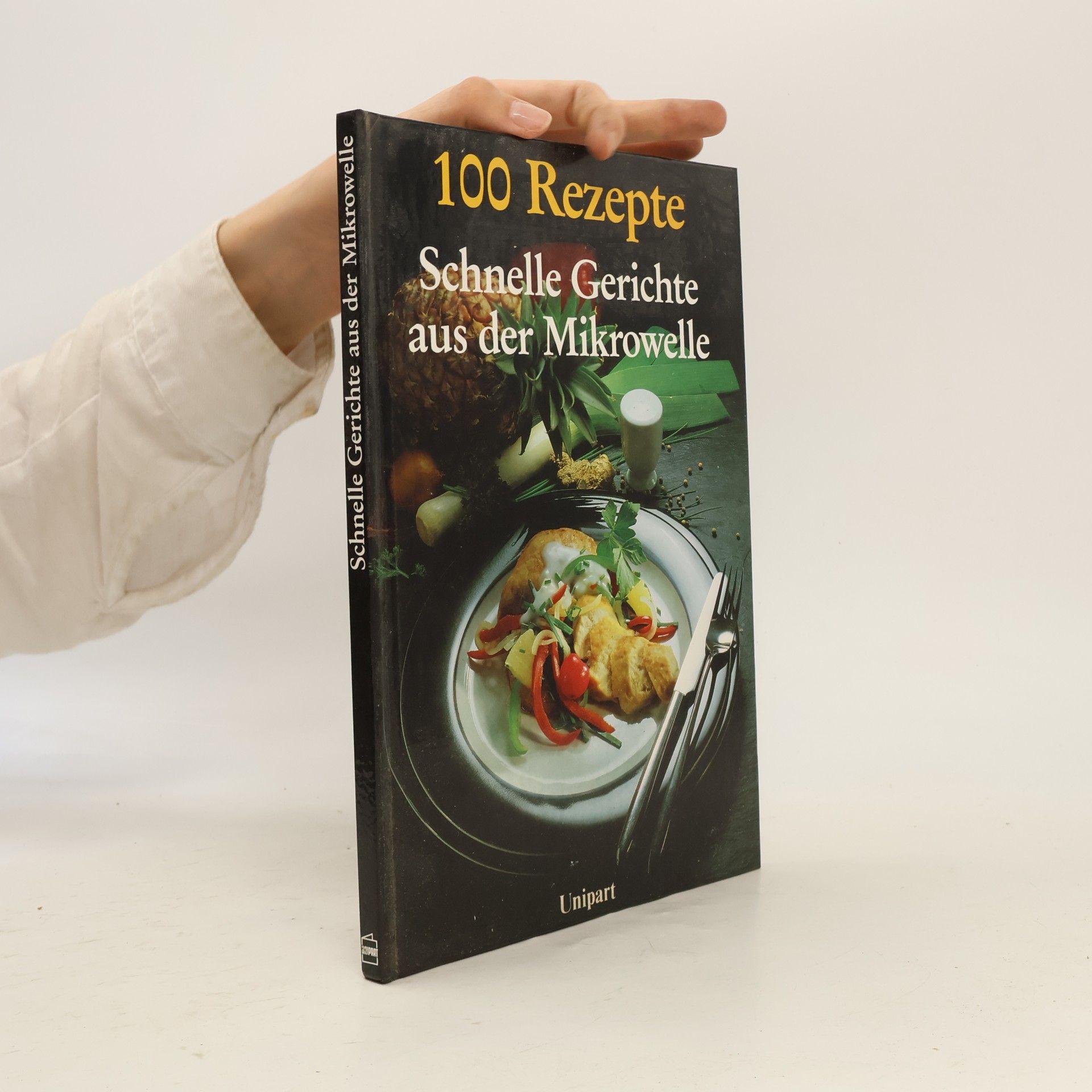 Kolektiv autorů 100 Rezepte - Shnelle gerichte aus der mikrowelle