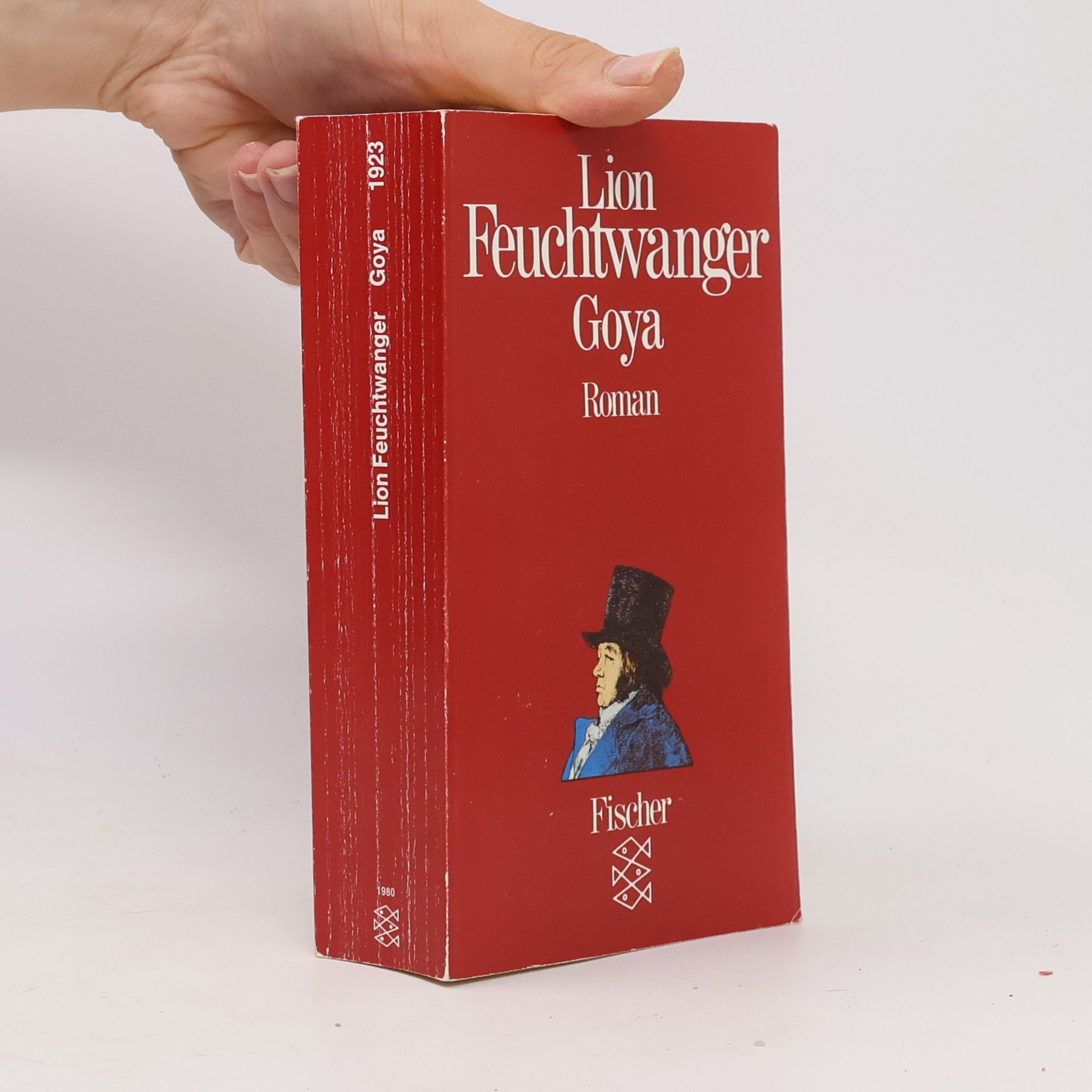 Lion Feuchtwanger Goya oder der arge Weg der Erkenntnis