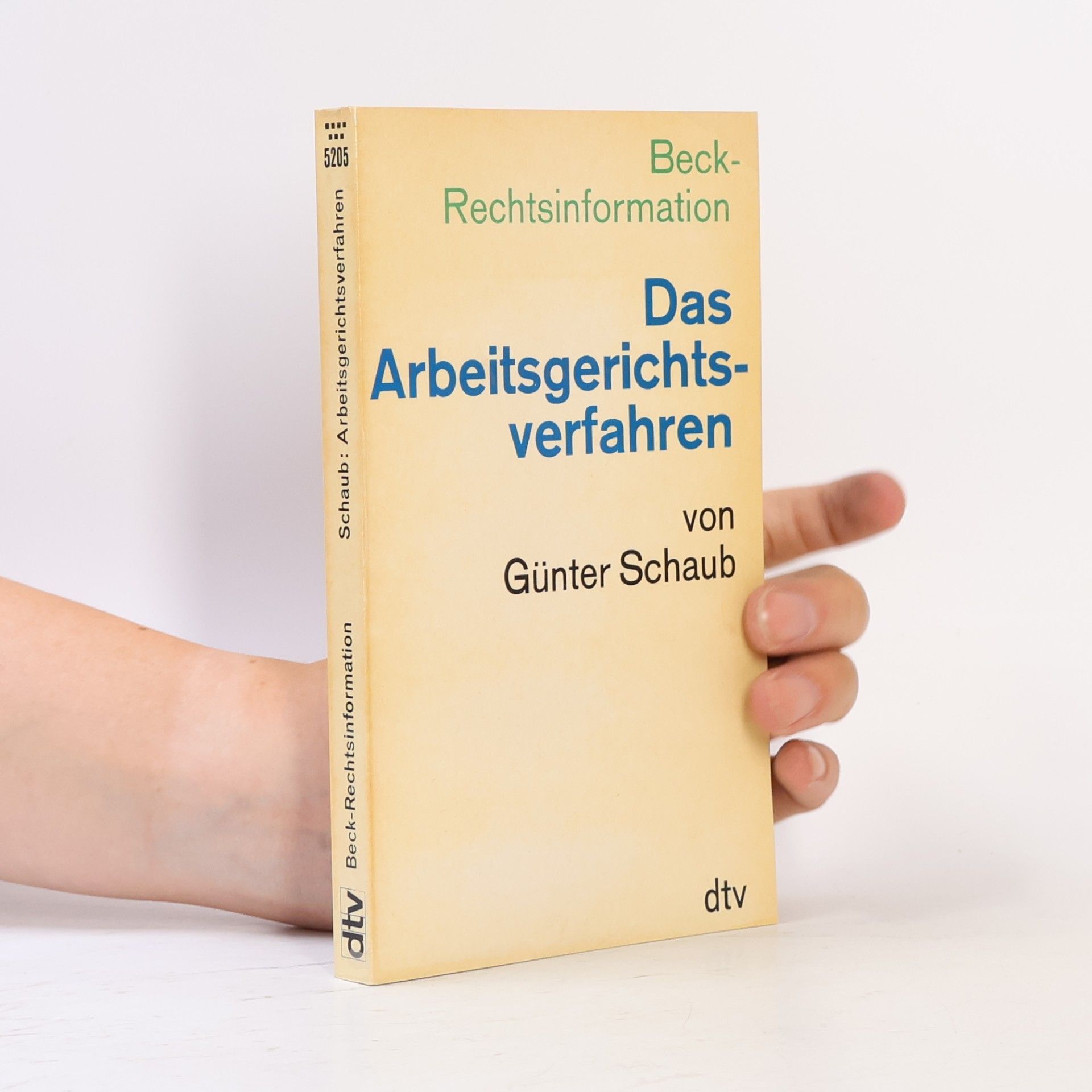 Günter Schaub Das Arbeitsgerichtsverfahren