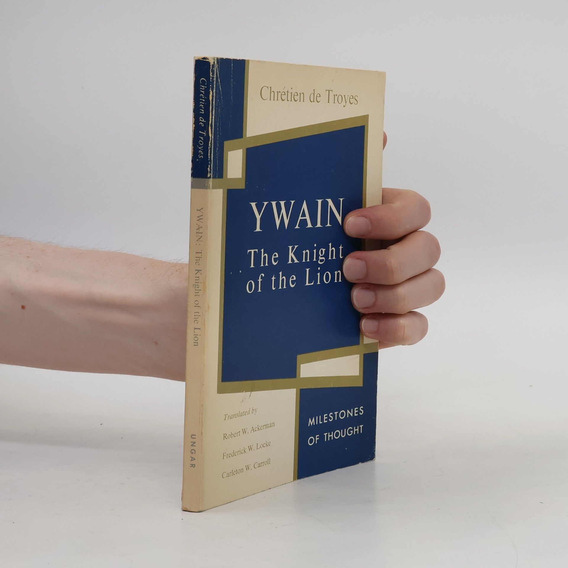 Robert William Ackerman Milestones of Thought: Ywain, the Knight of the Lion
