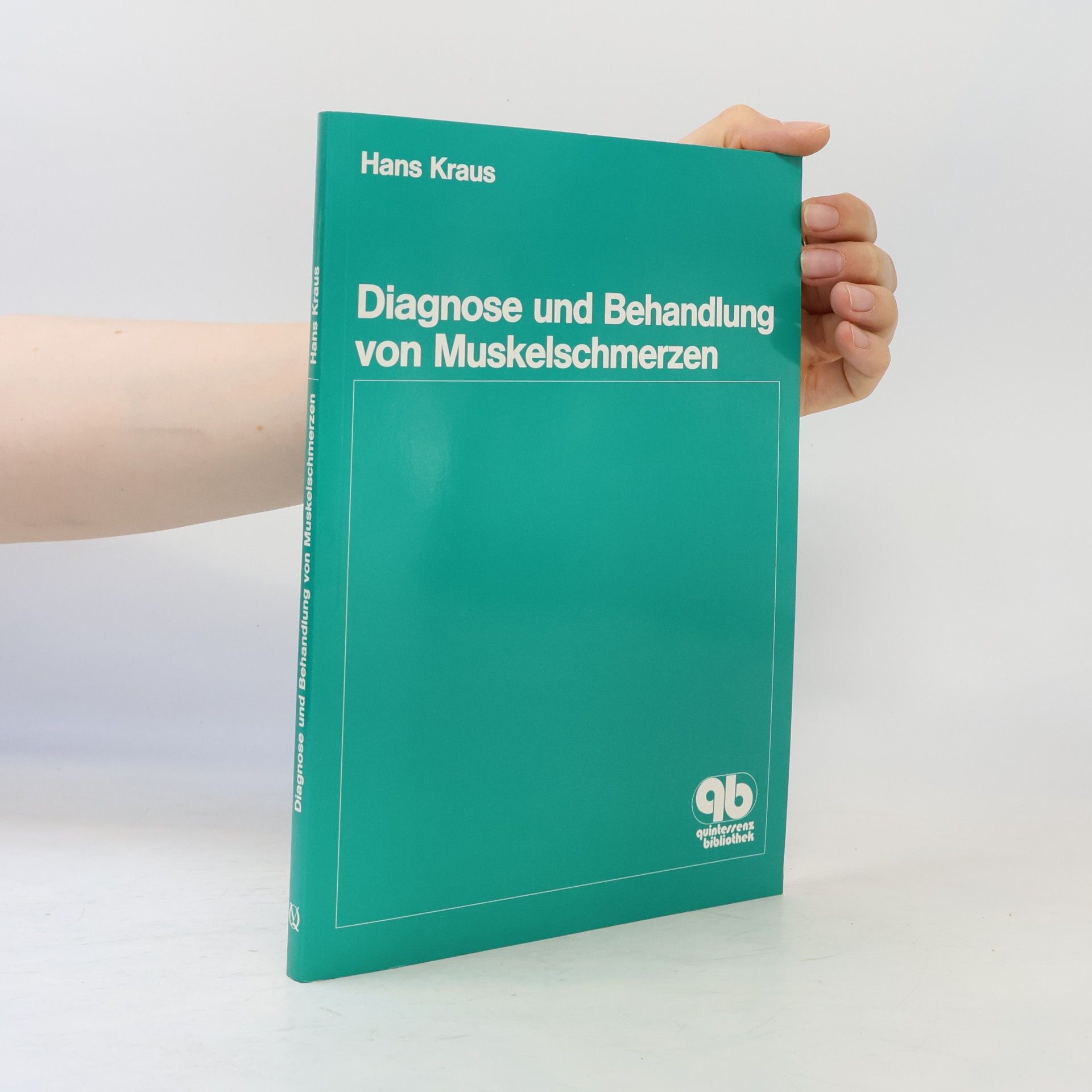 Hans Kraus Diagnose und Behandlung von Muskelschmerzen