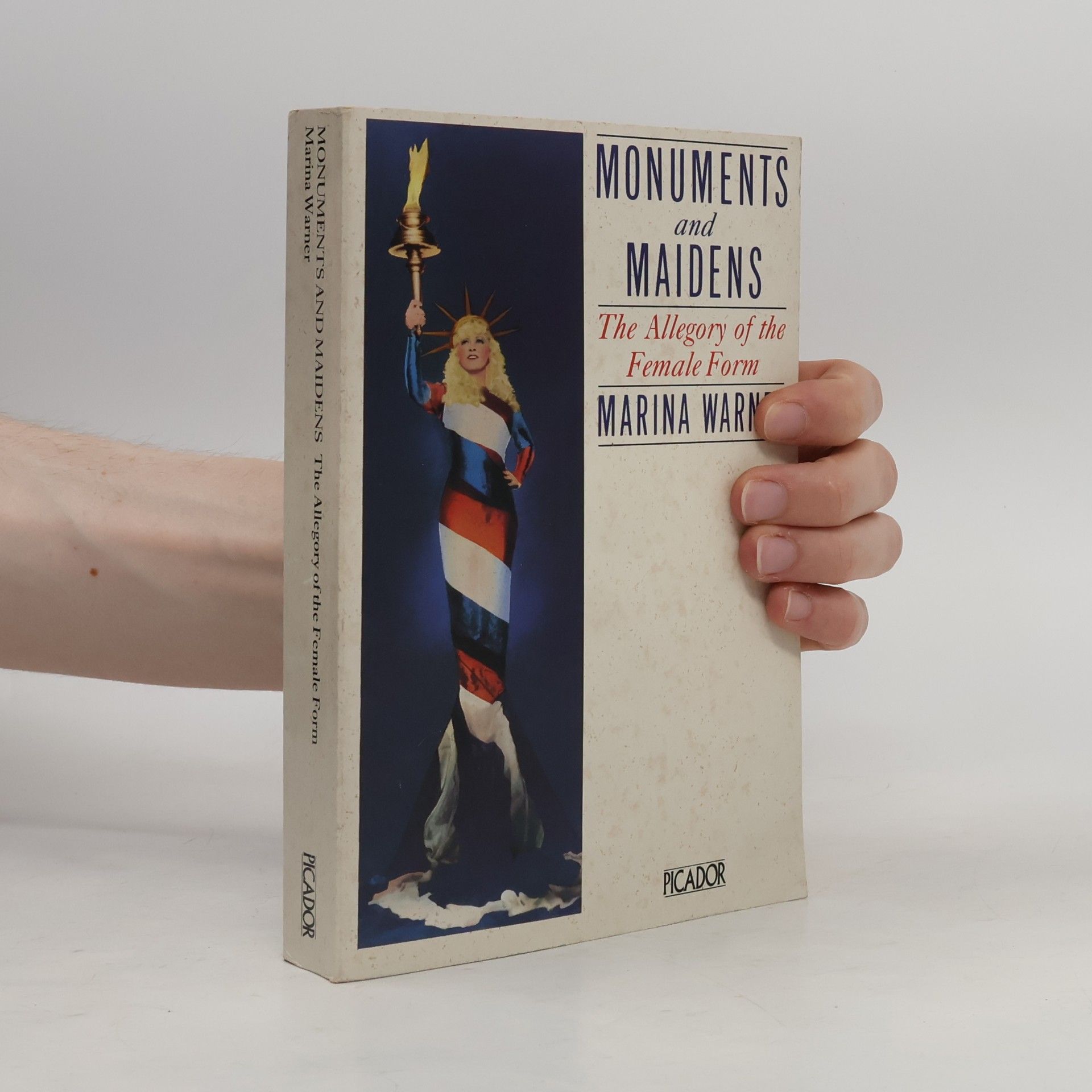 Marina Warner Monuments And Maidens - The Allegory Of The Female Form