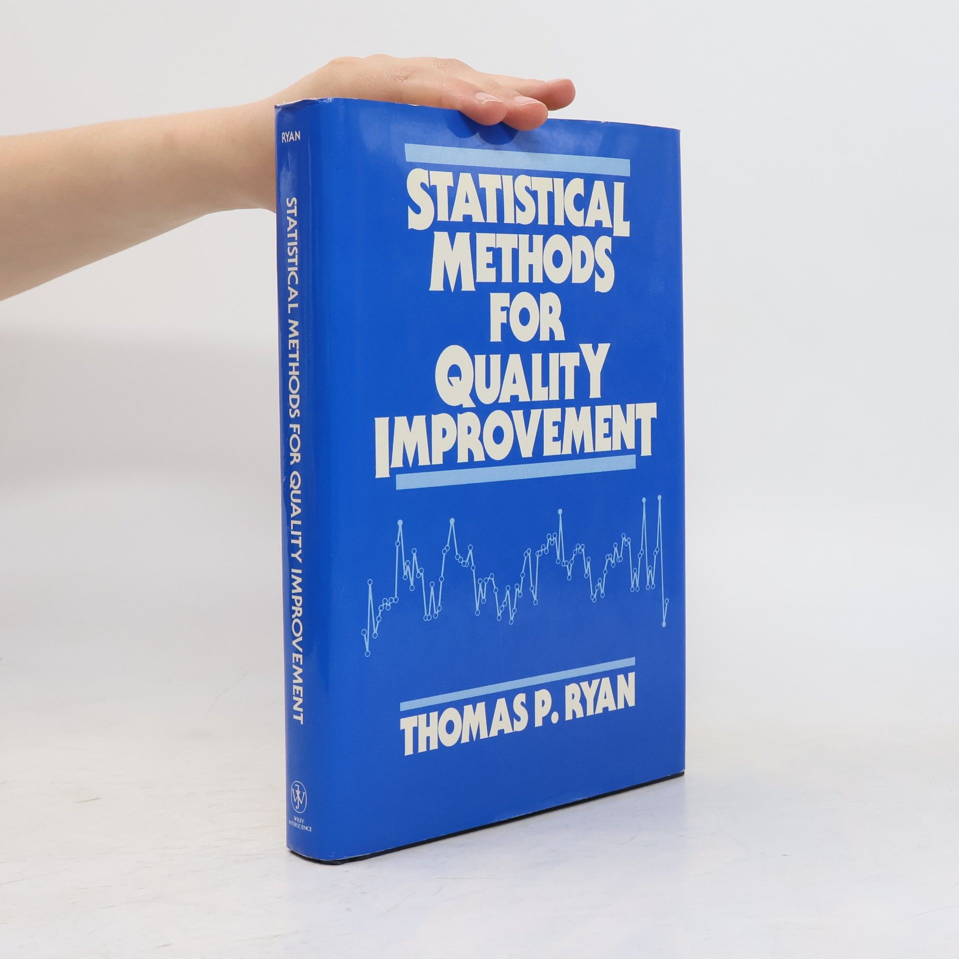 Thomas P. Ryan Wiley Series in Probability and Statistics: Statistical Methods for Quality Improvement