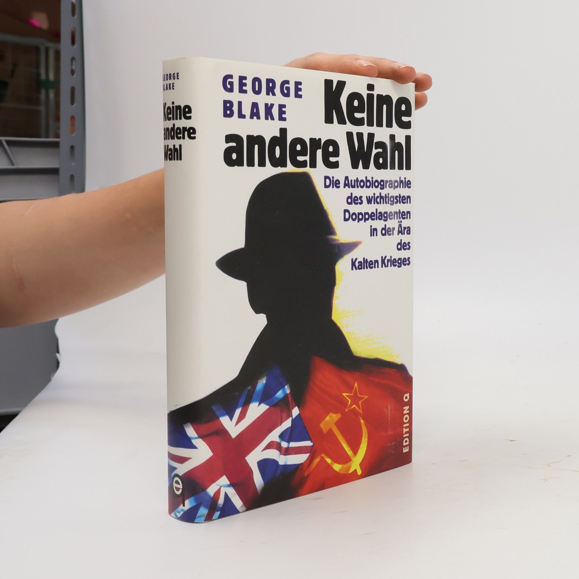 George Blake Keine andere Wahl