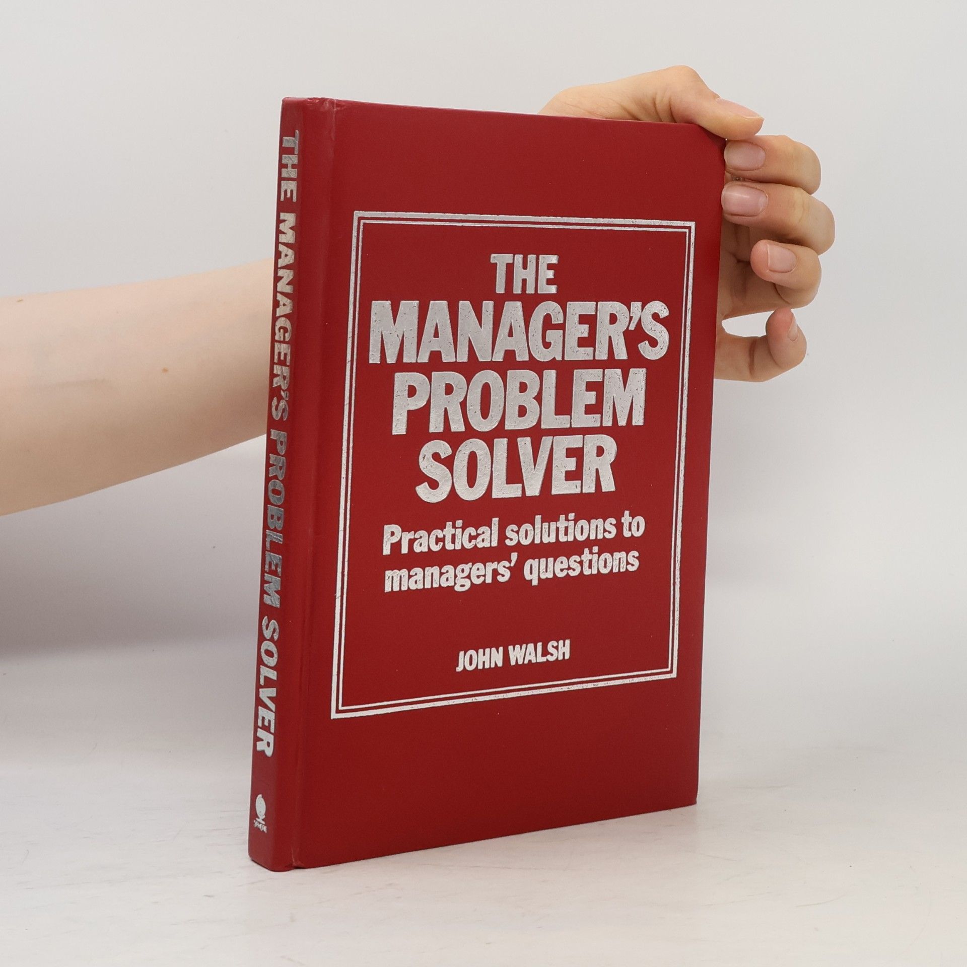 John Walsh The Manager's Problem Solver