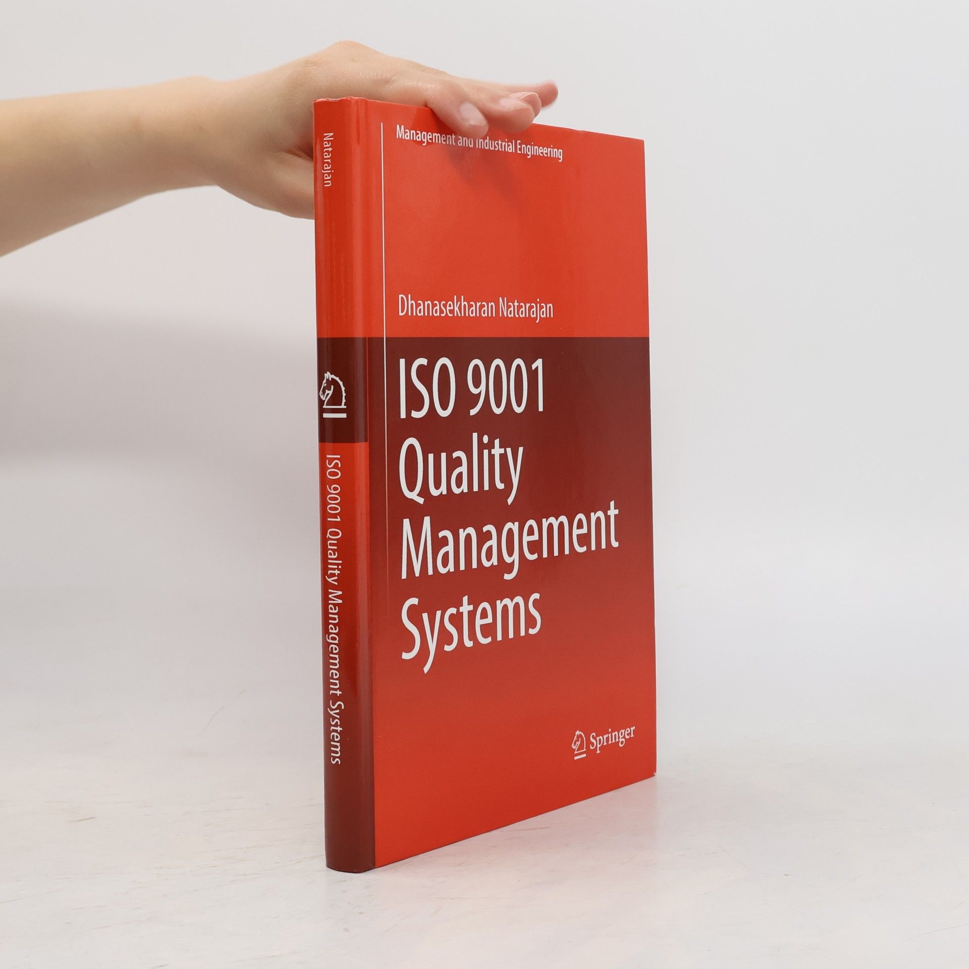 Dhanasekharan Natarajan Management and Industrial Engineering: ISO 9001 Quality Management Systems