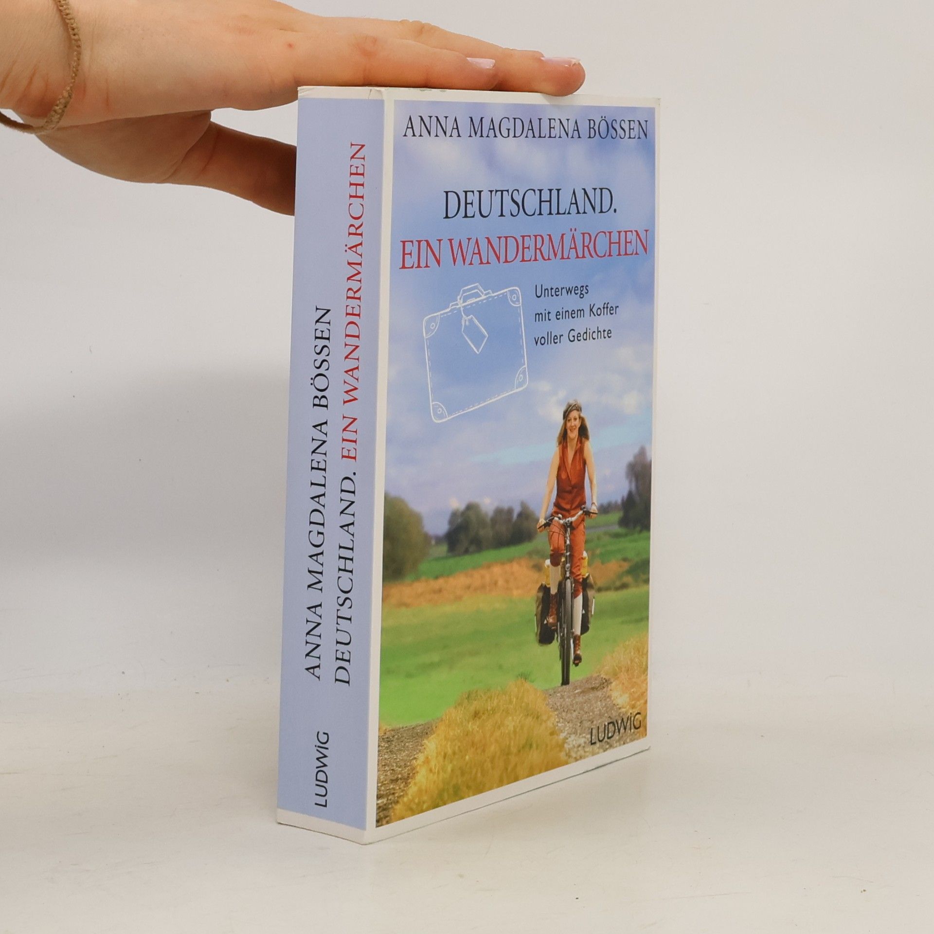 Anna Magdalena Bössen Deutschland. Ein Wandermärchen