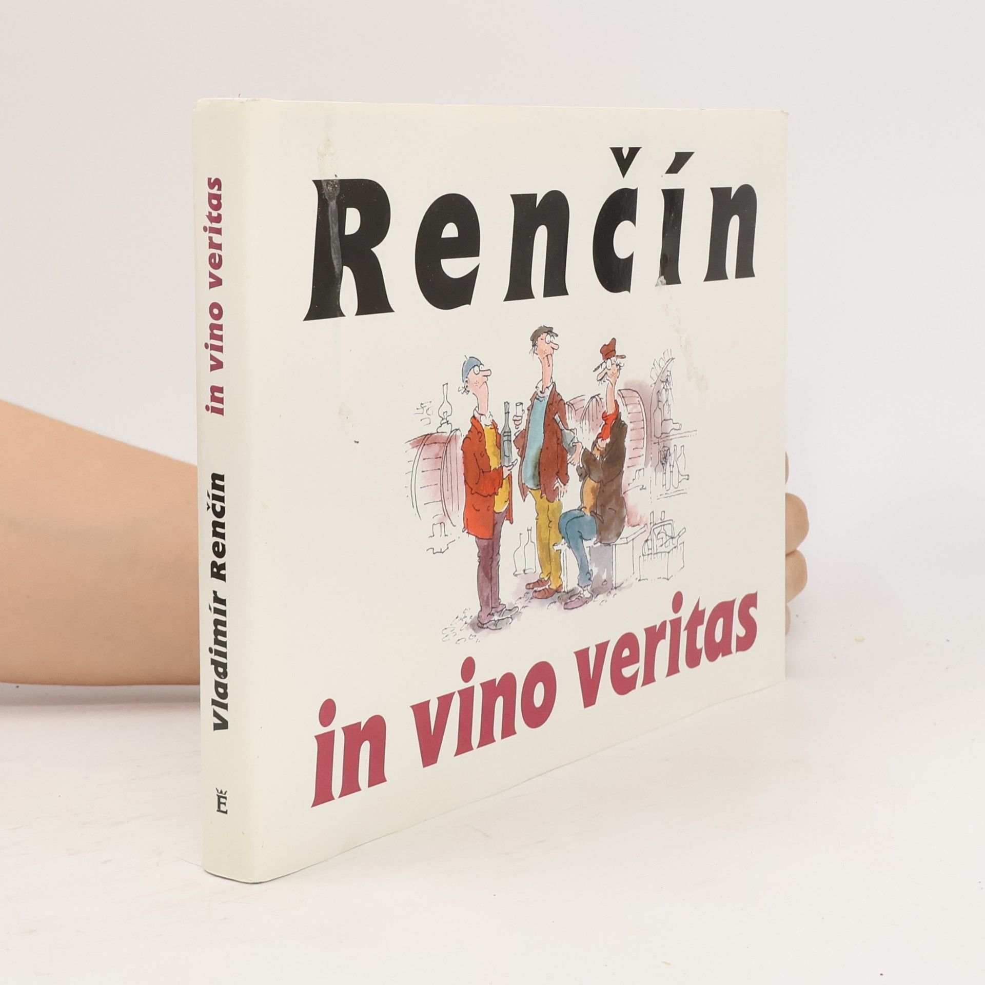 Vladimír Renčín Renčín. In vino veritas In vino veritas
