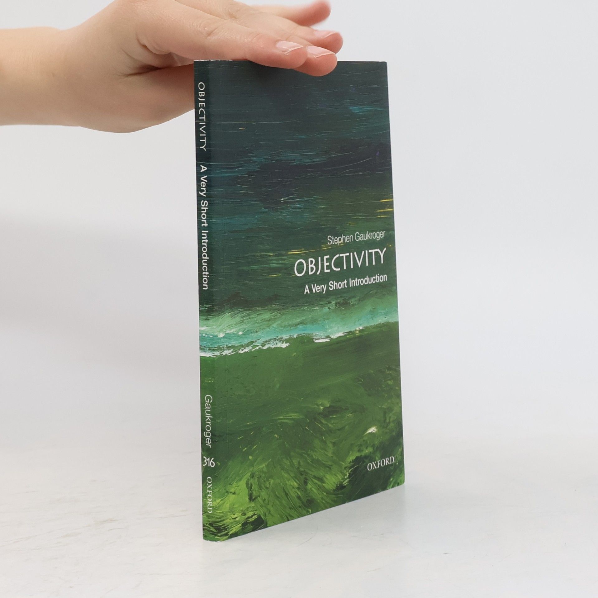 Stephen Gaukroger Objectivity: A Very Short Introduction