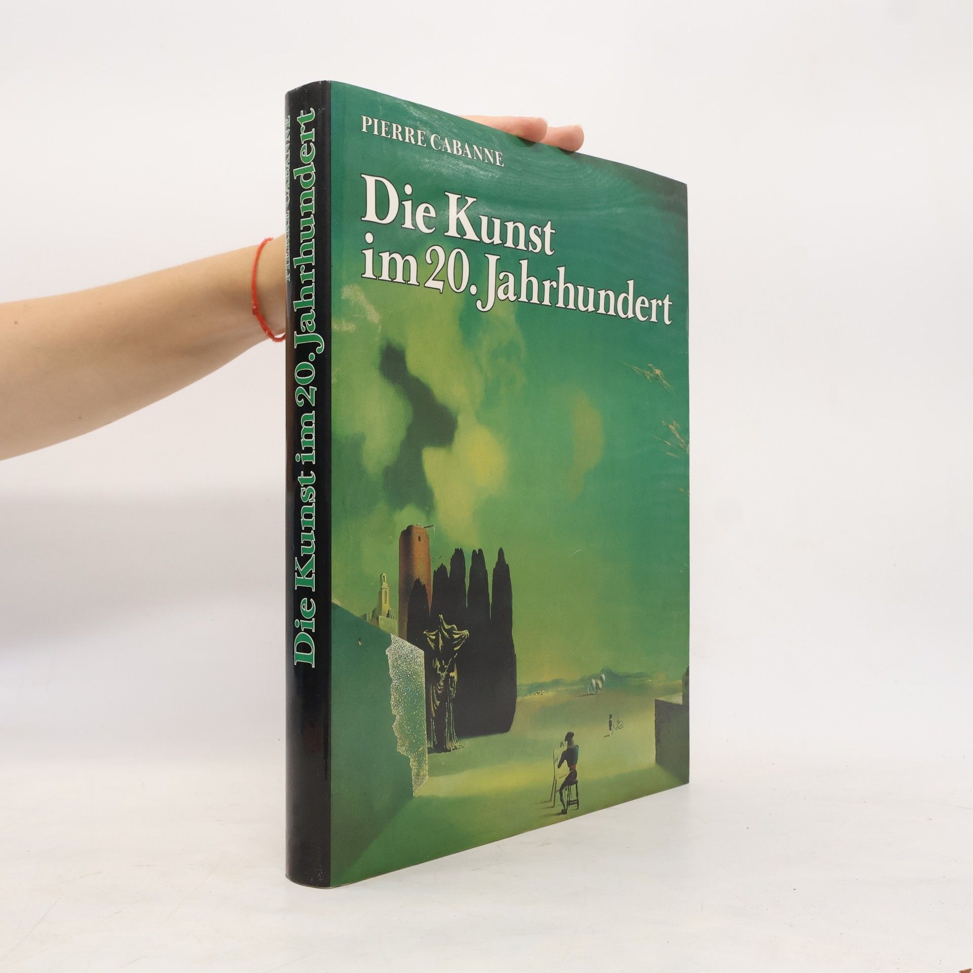Pierre Cabanne Die Kunst im 20. Jahrhundert