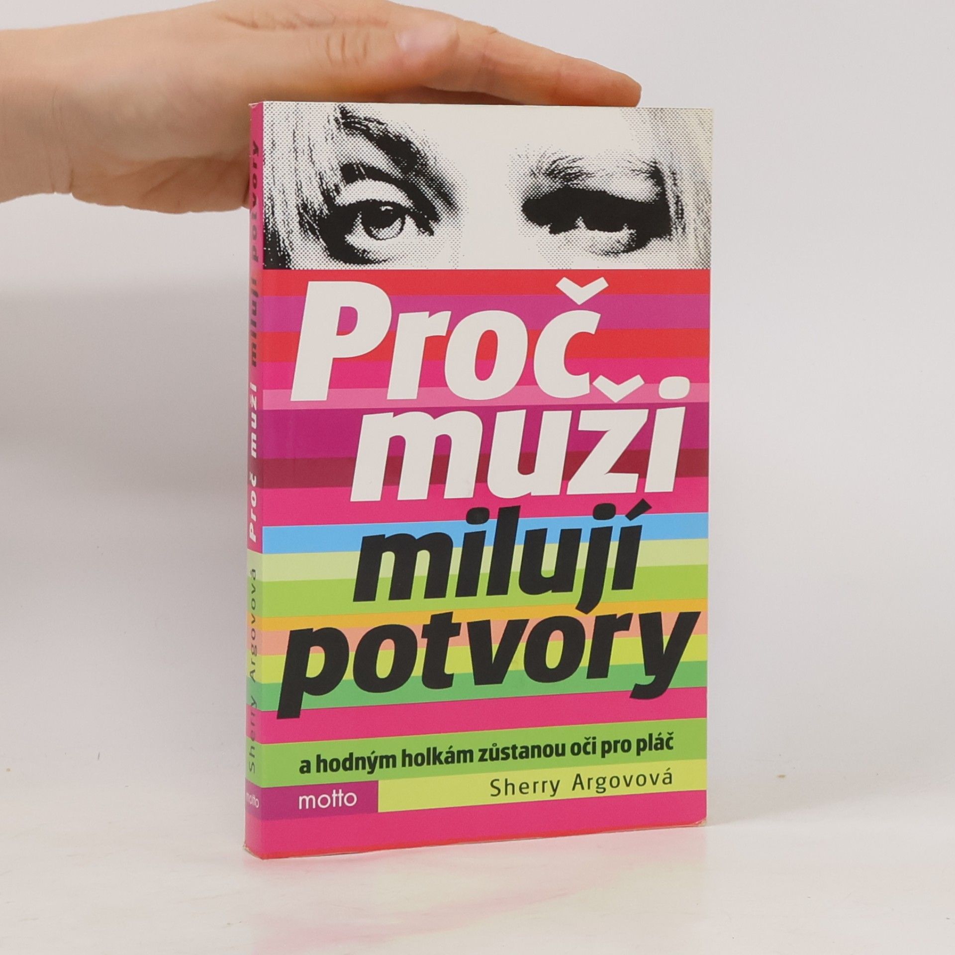 Sherry Argov Proč muži milují potvory a hodným holkám zůstanou oči pro pláč