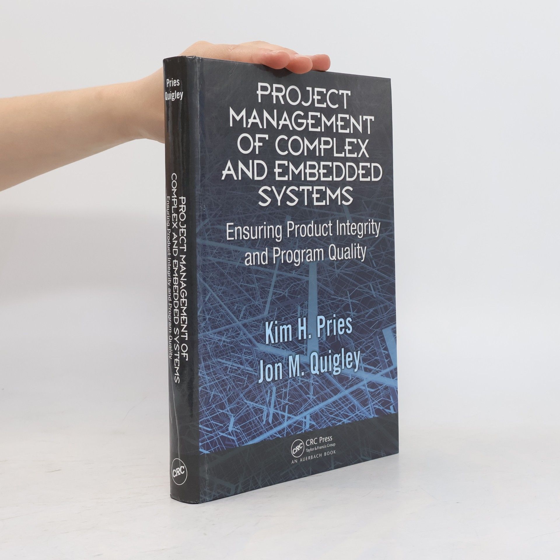 Kim H. Pries Project Management of Complex and Embedded Systems