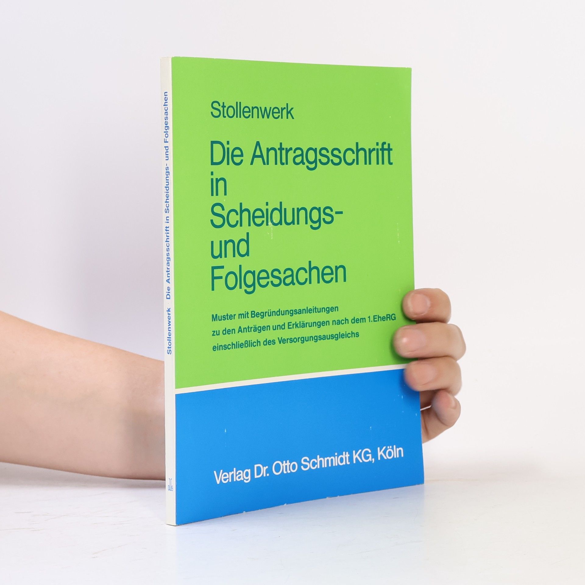 Kurt Stollenwerk Die Antragsschrift in Scheidungs- und Folgesachen