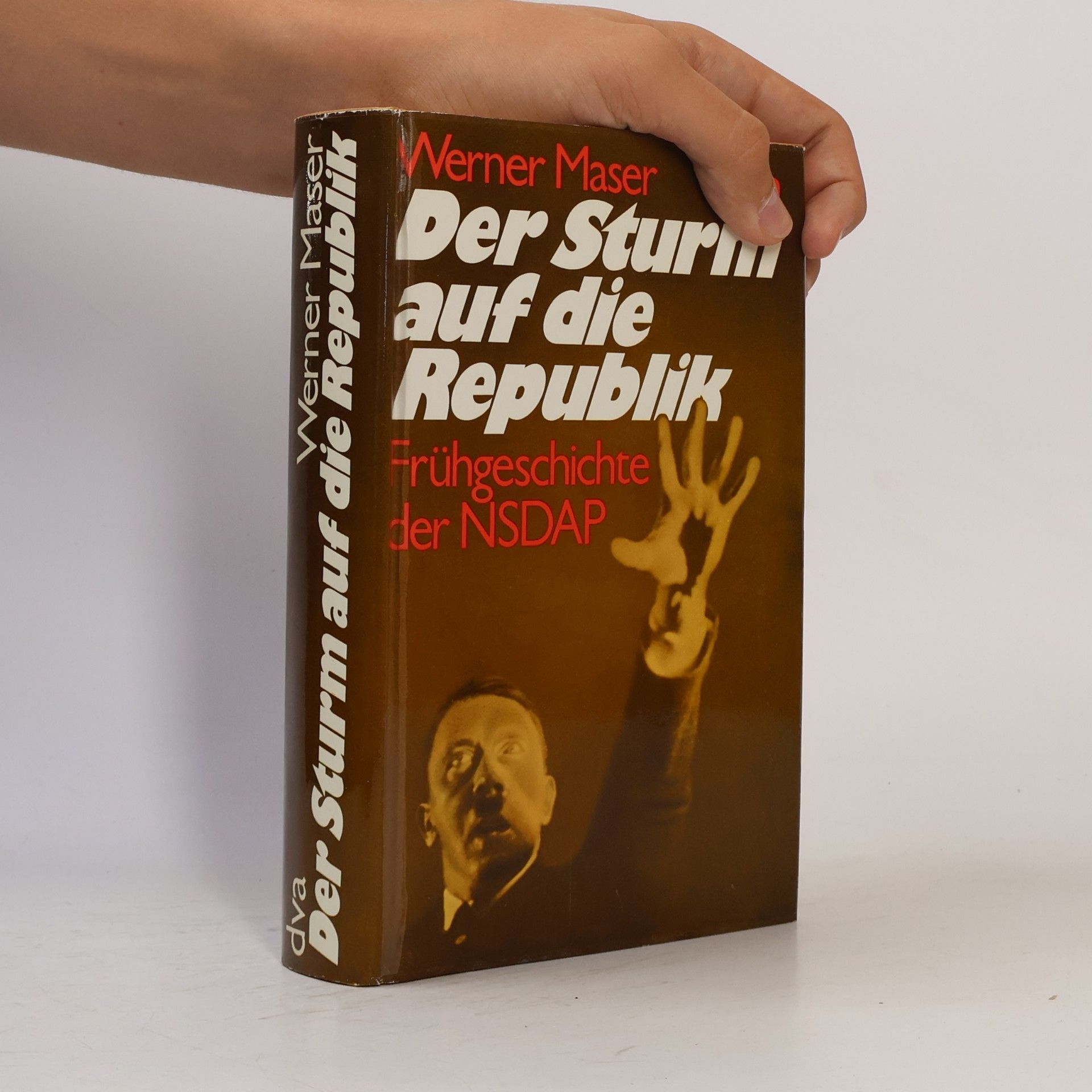 Werner Maser Der Sturm auf die Republik