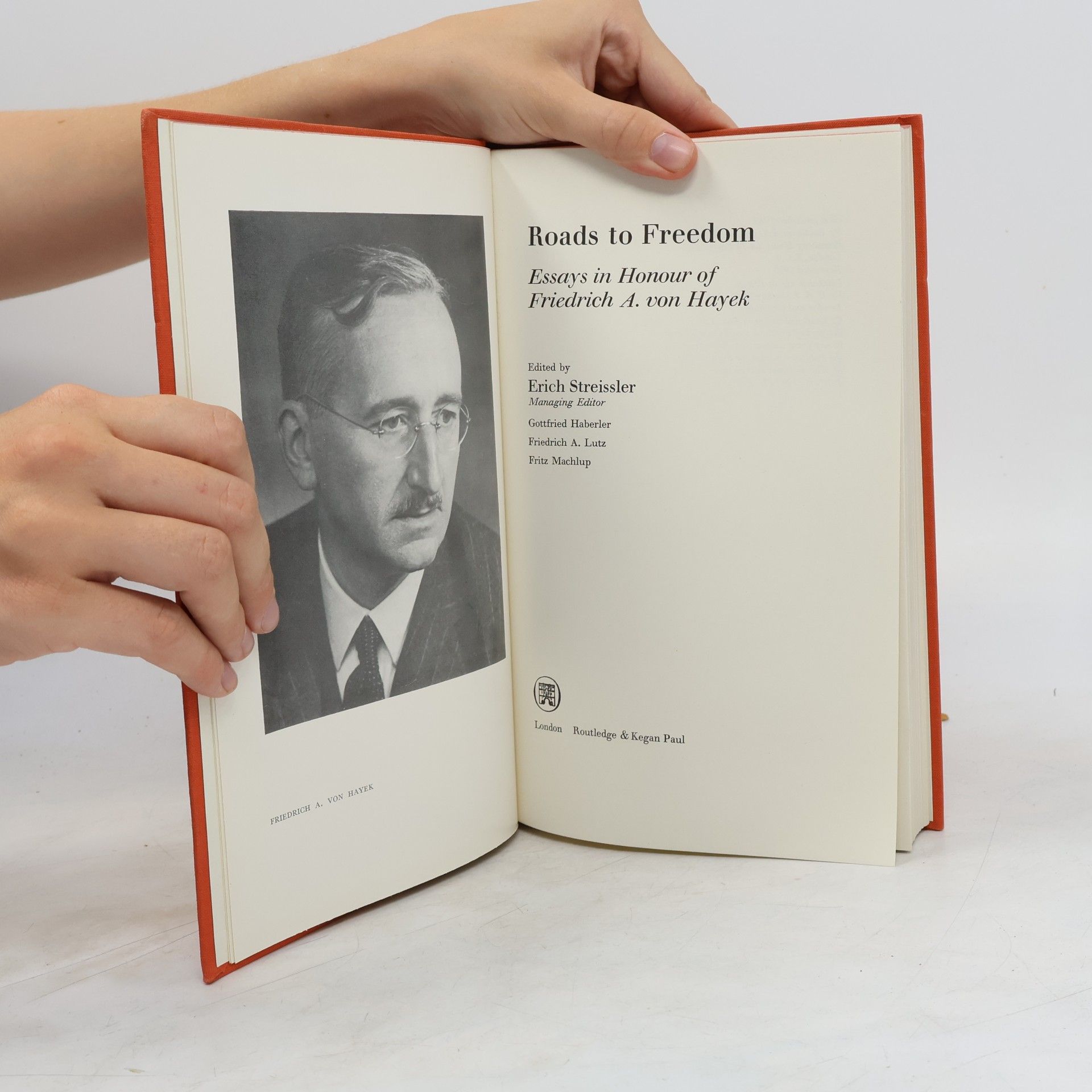 Friedrich August Hayek Roads to Freedom