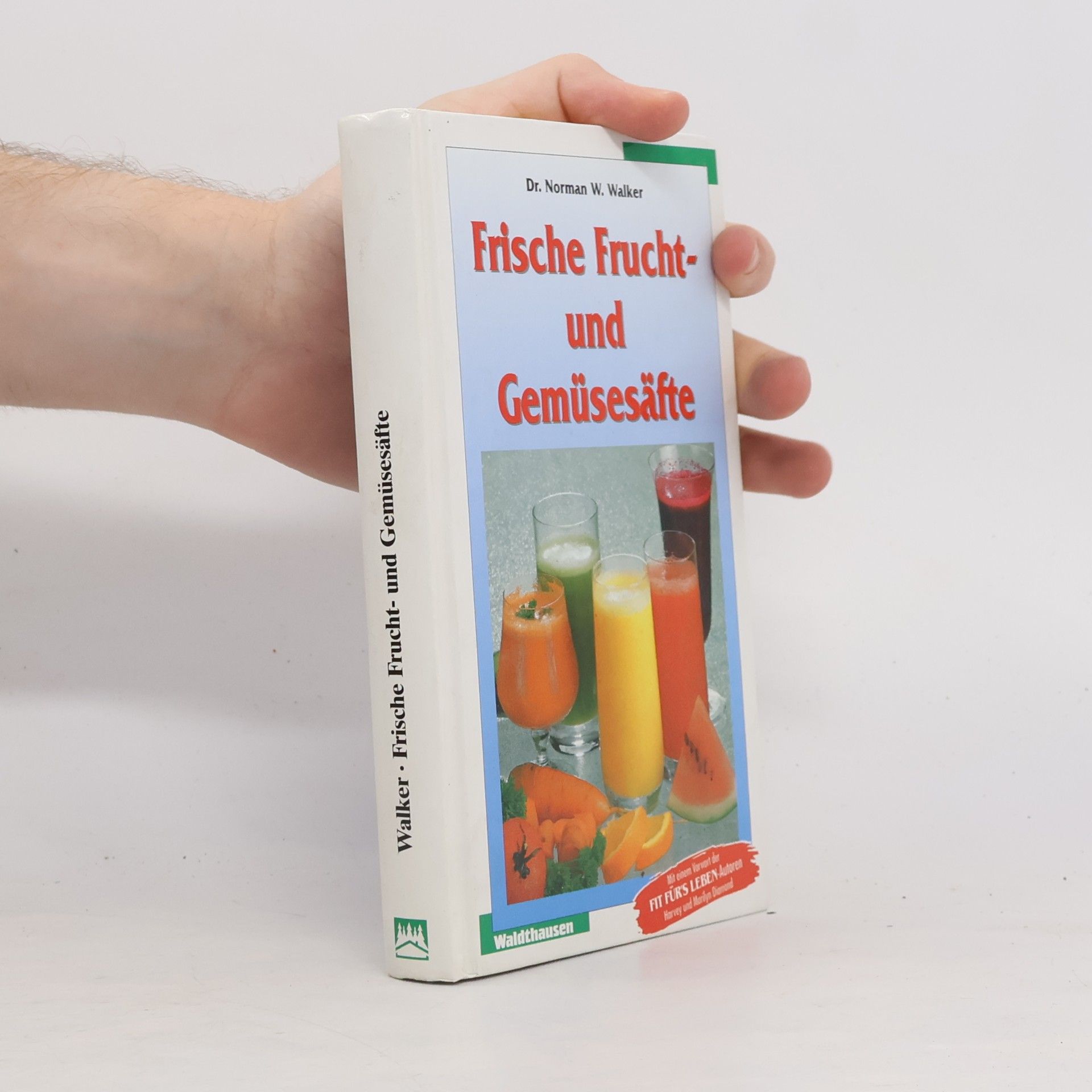 Norman W. Walker Frische Frucht- und Gemüsesäfte