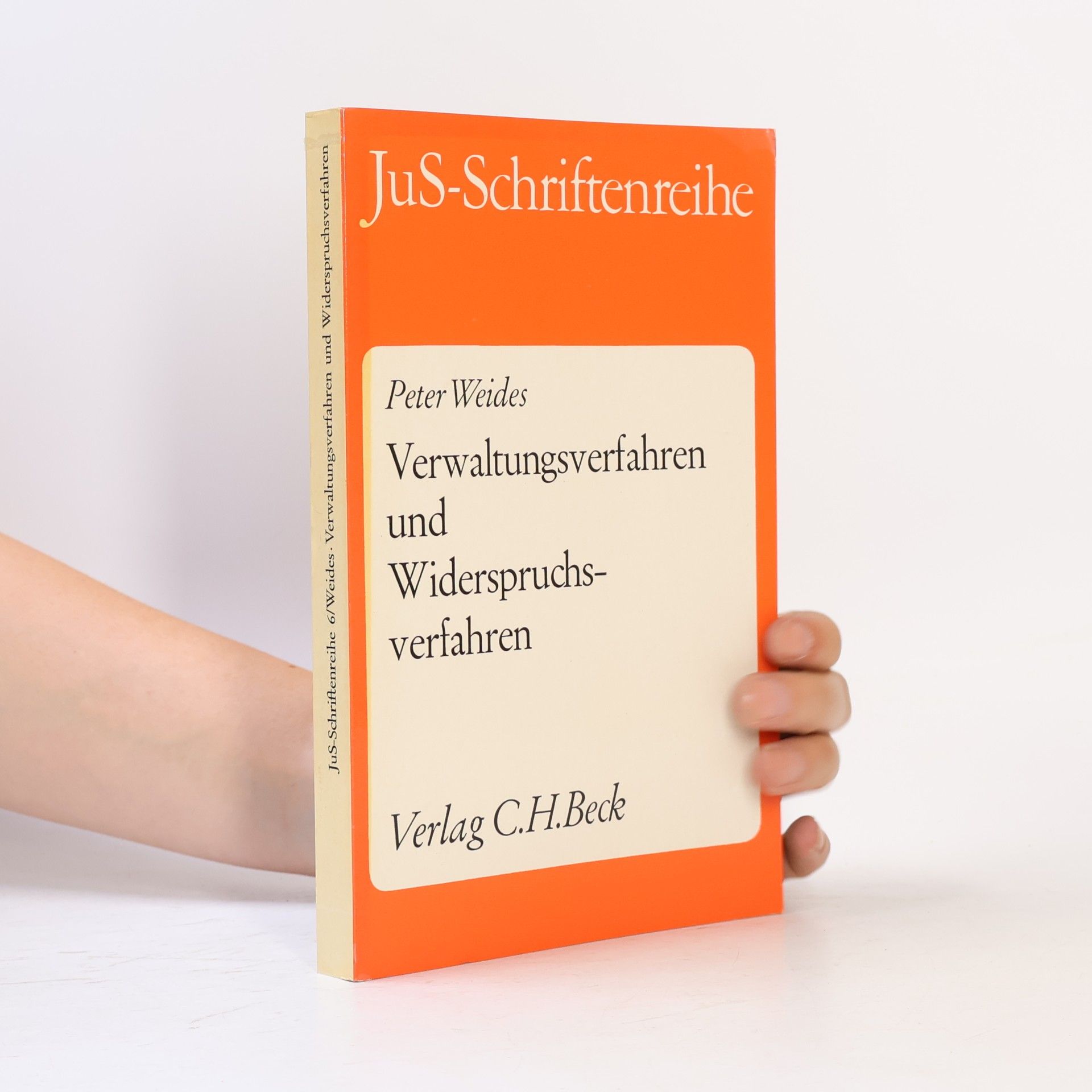 Peter Weides Schriftenreihe der Juristischen Schulung - 6: Verwaltungsverfahren und Widerspruchsverfahren