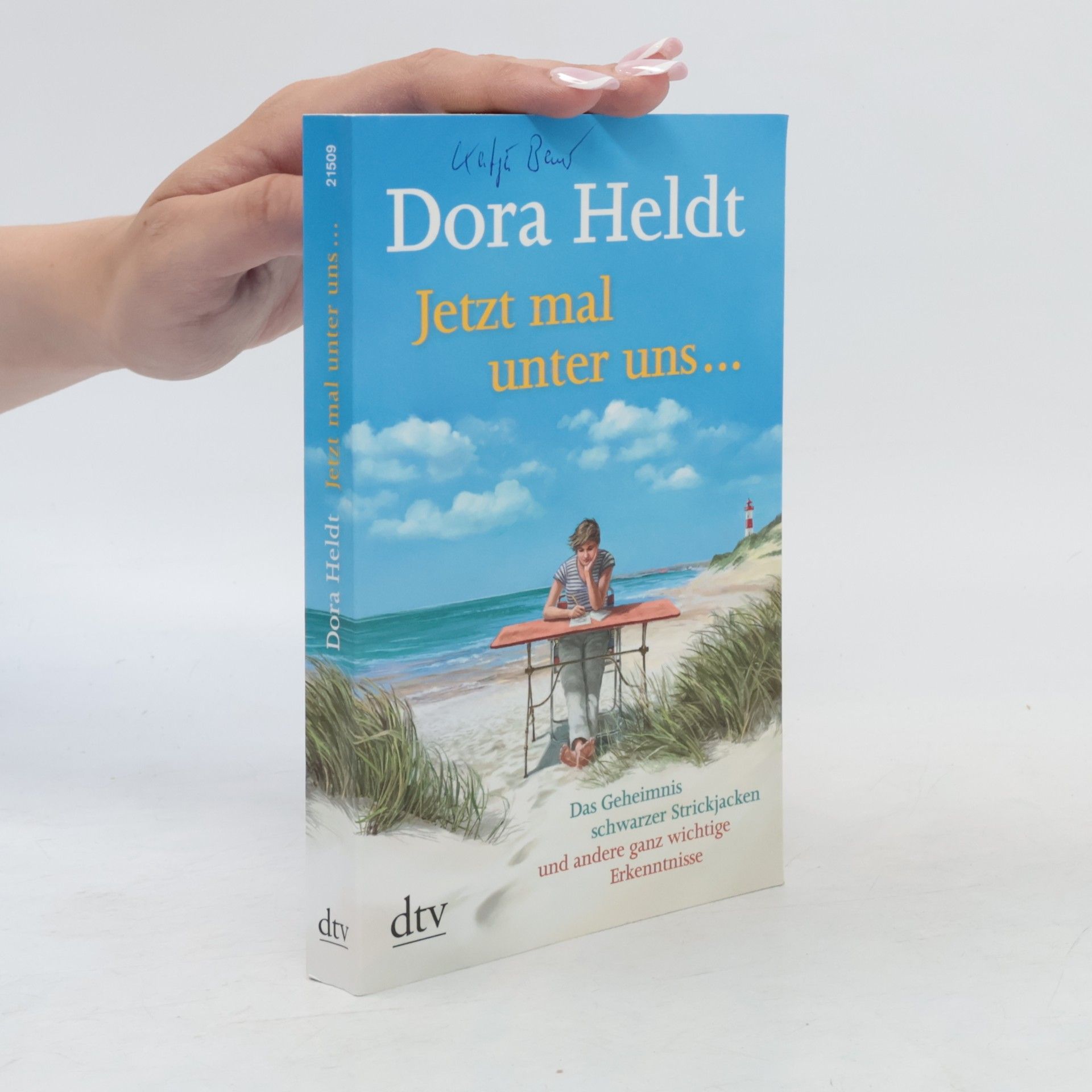 Dora Heldt Jetzt mal unter uns...