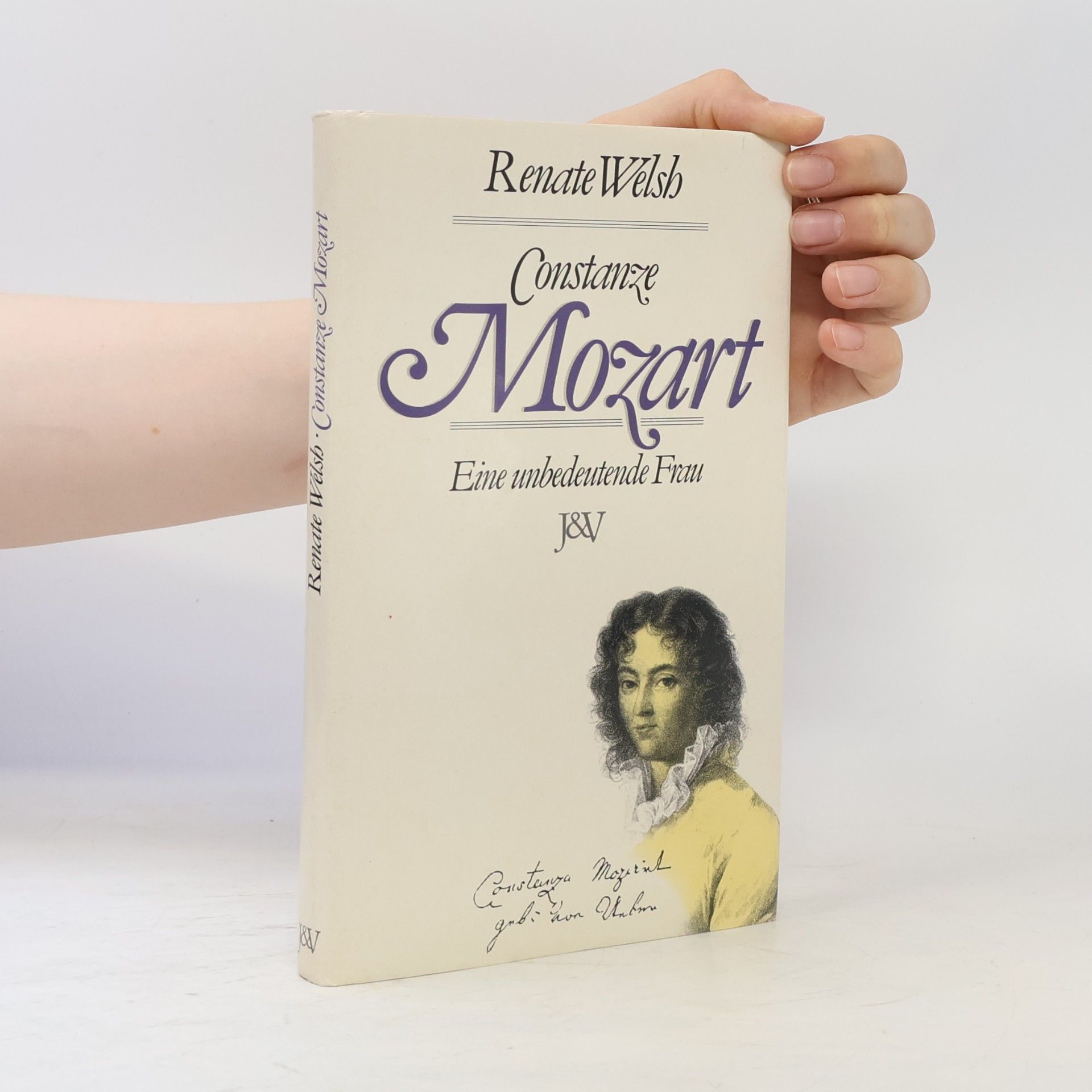 Renate Welsh Constanze Mozart. Eine unbedeutende Frau
