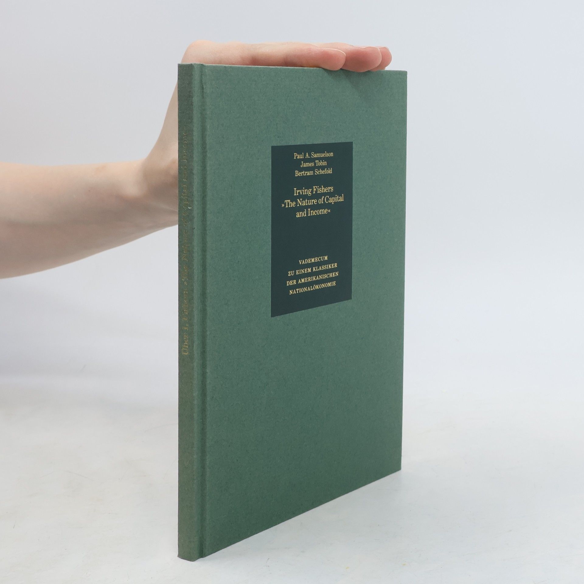 Über I. Fishers »The Nature of Capital and Income«
