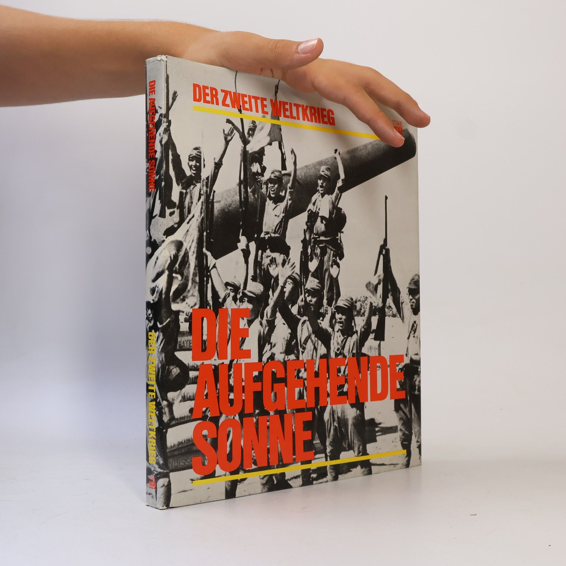 Autorenkollektiv Der Zwelte Weltkrieg. Die Aufgehende Sonne