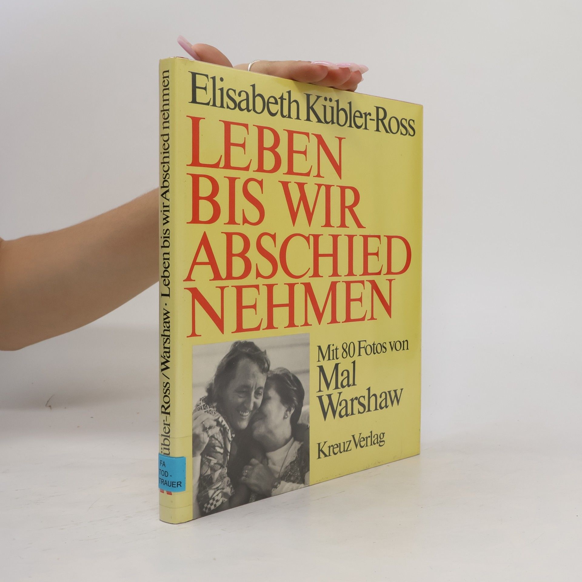 Elisabeth KüblerRoss Leben bis wir Abschied nehmen