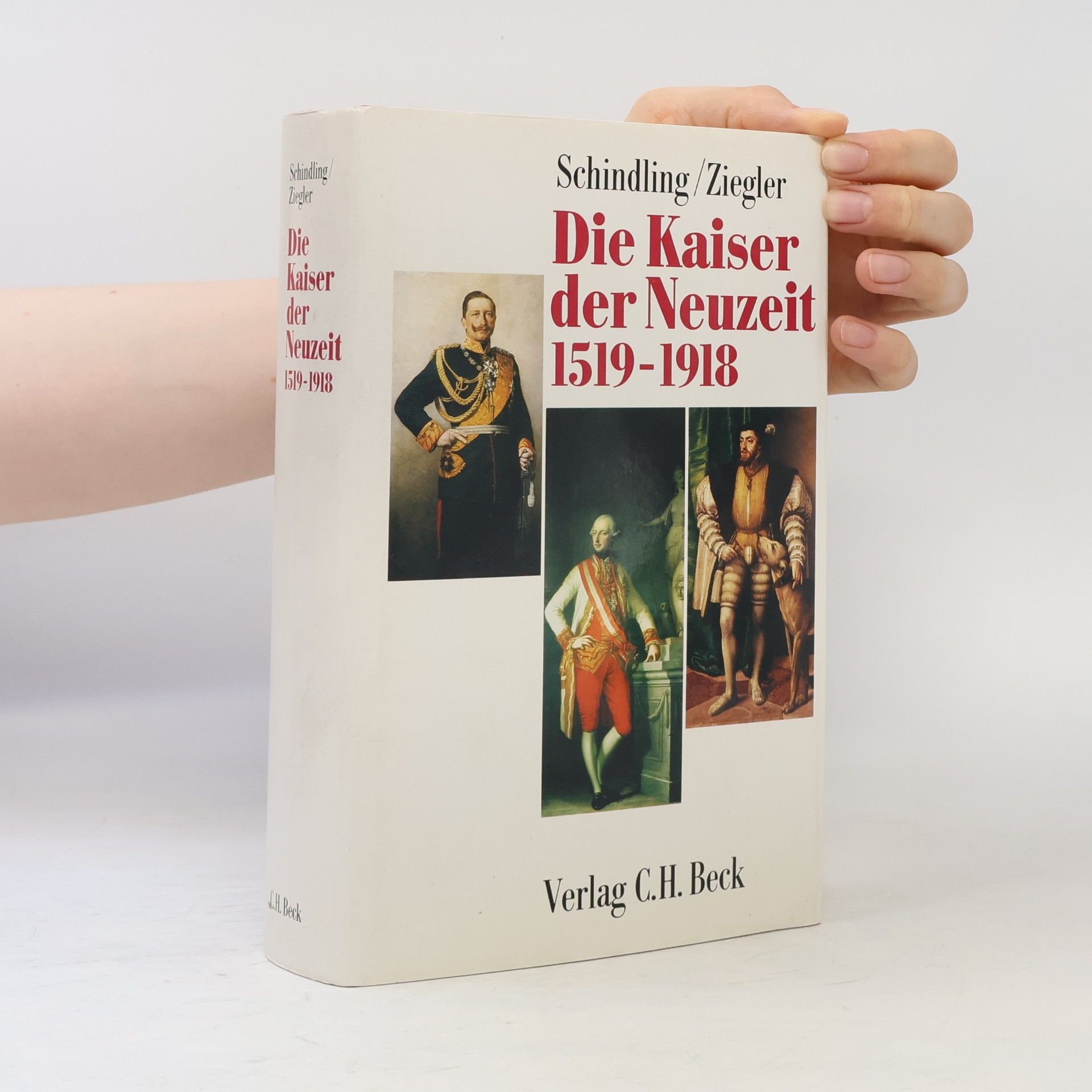 Anton Schindling Die Kaiser der Neuzeit