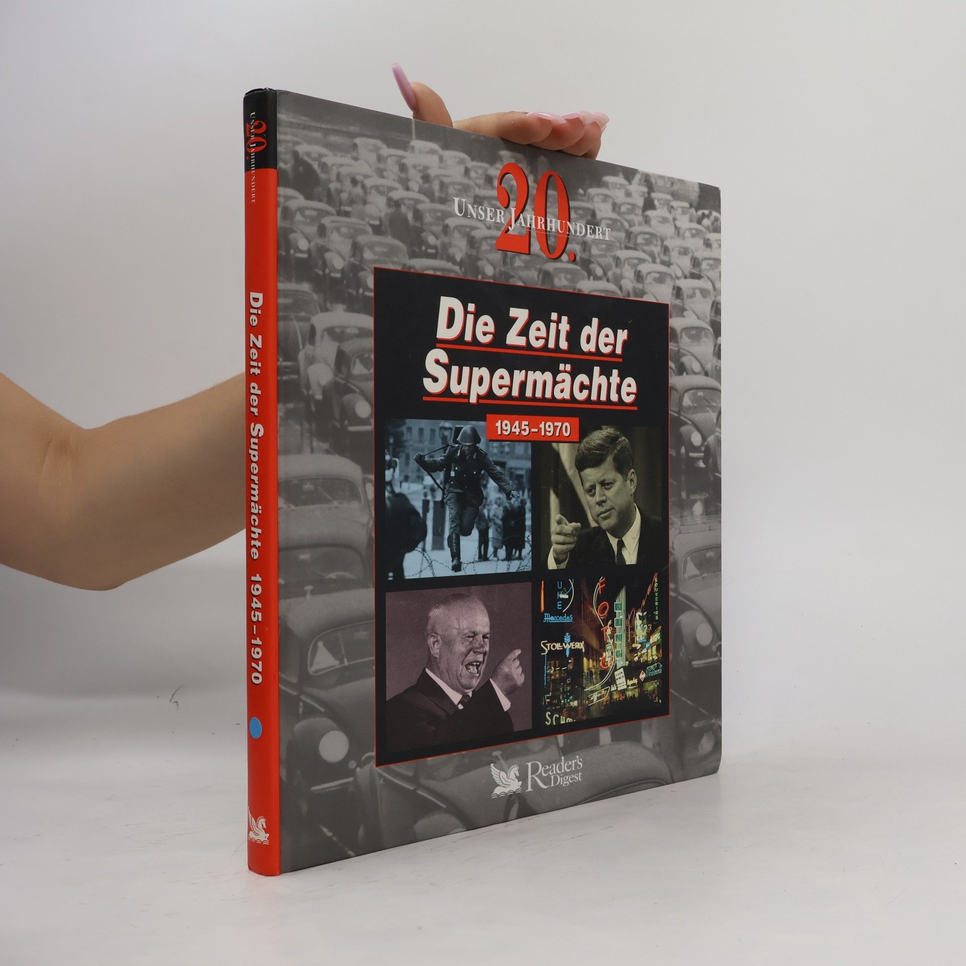 Kolektiv autorů Die Zeit der Supermächte (1945 - 1970)