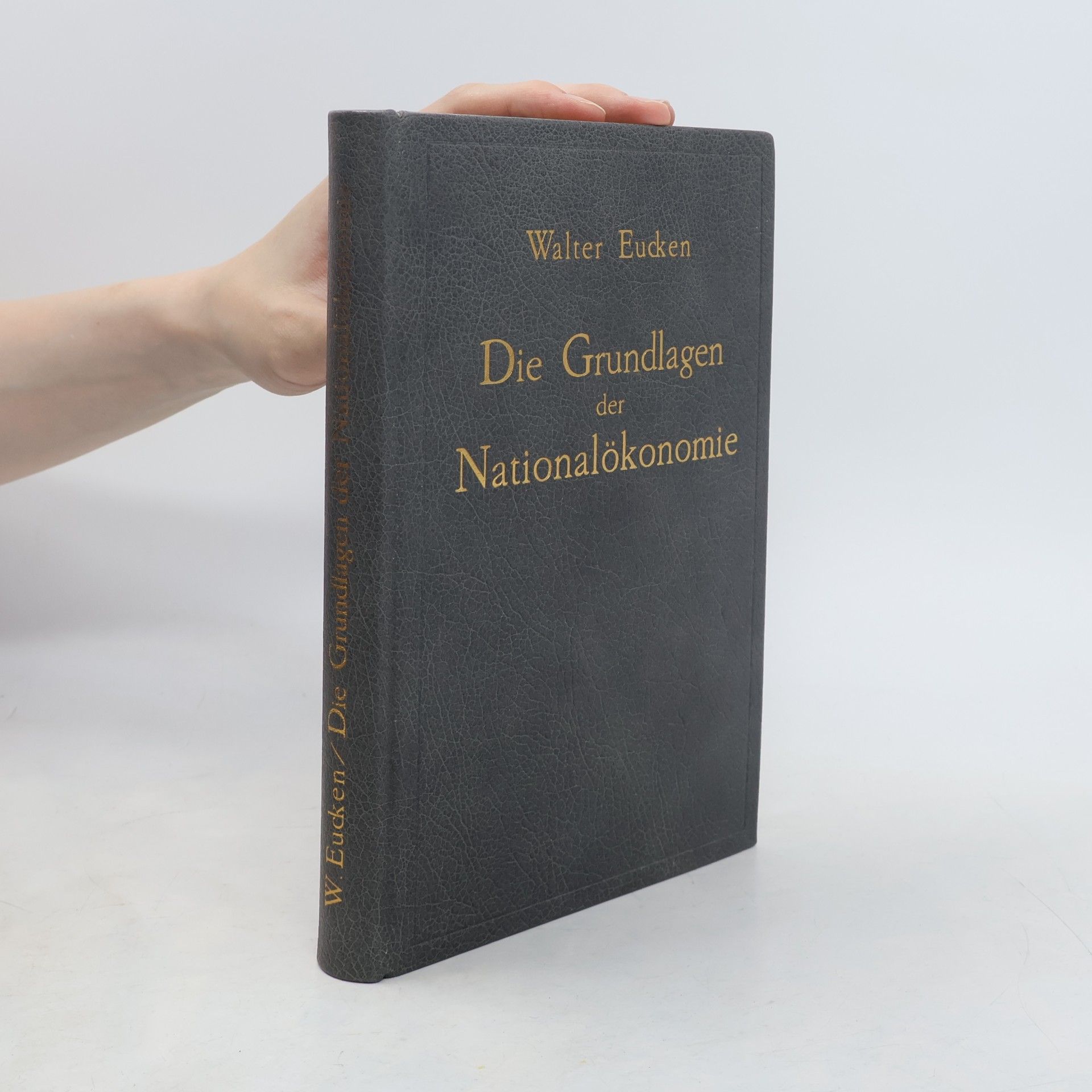 Walter Eucken Die Grundlagen der Nationalökonomie
