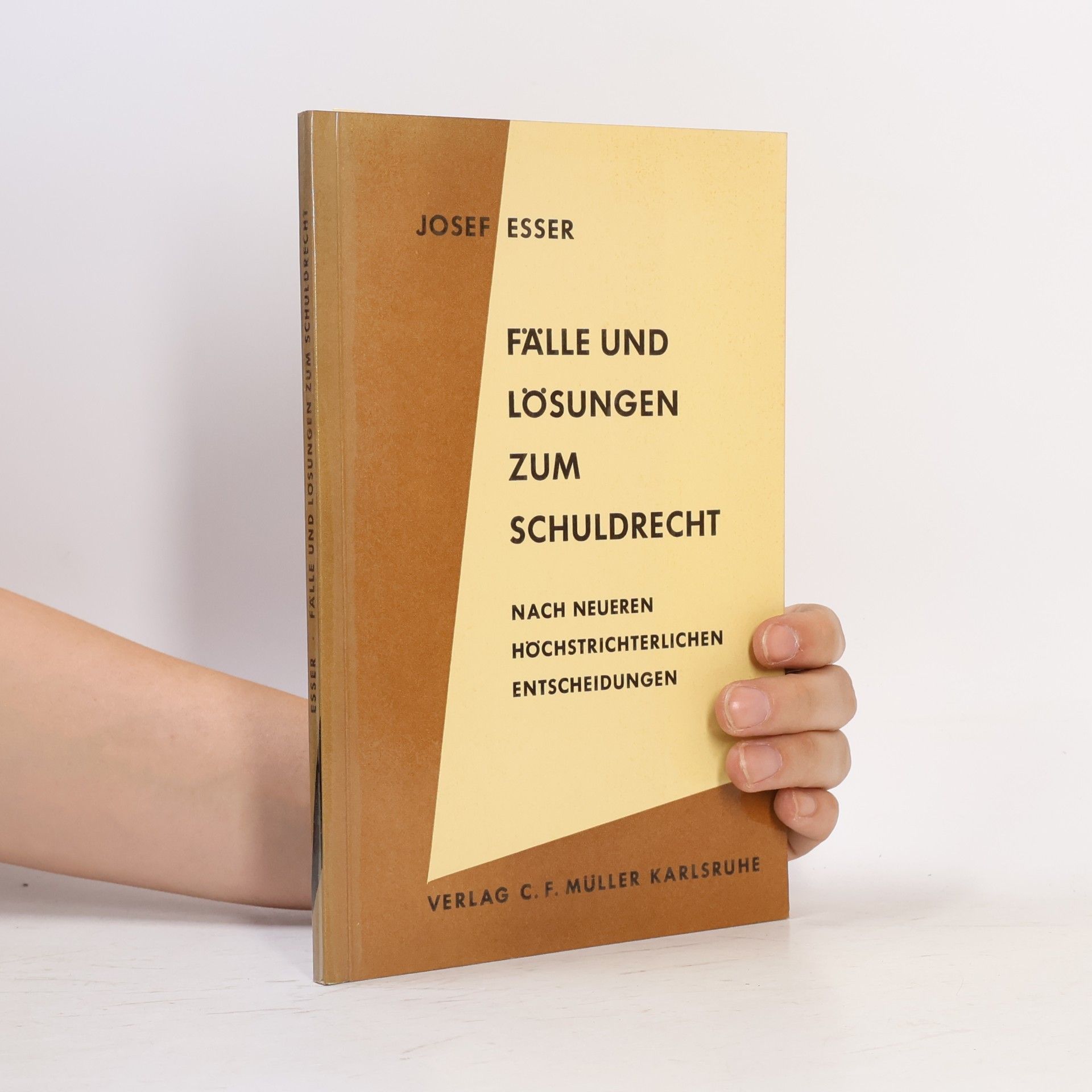 Josef Esser Fälle und Lösungen zum Schuldrecht