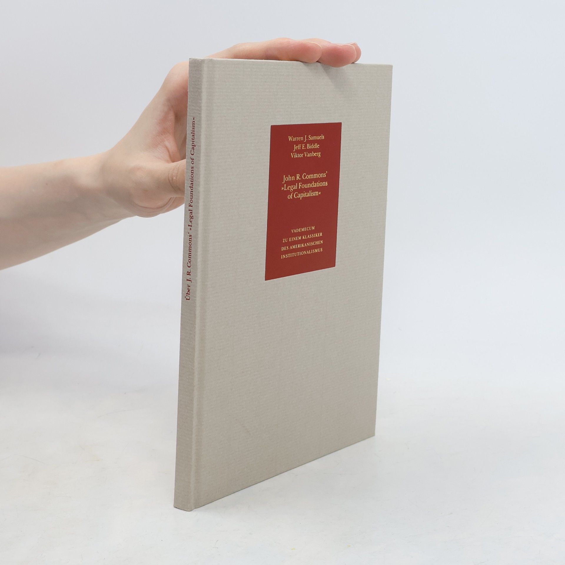 John R. Commons Legal Foundations of Capitalism