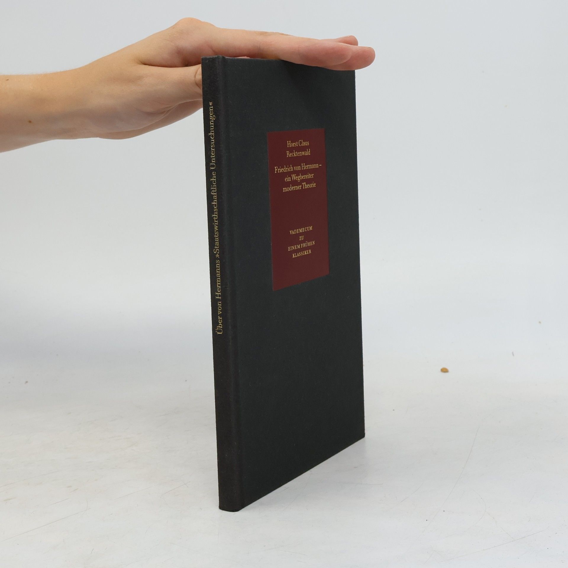 Friedrich von Hermann - ein Wegbereiter moderner Theorie