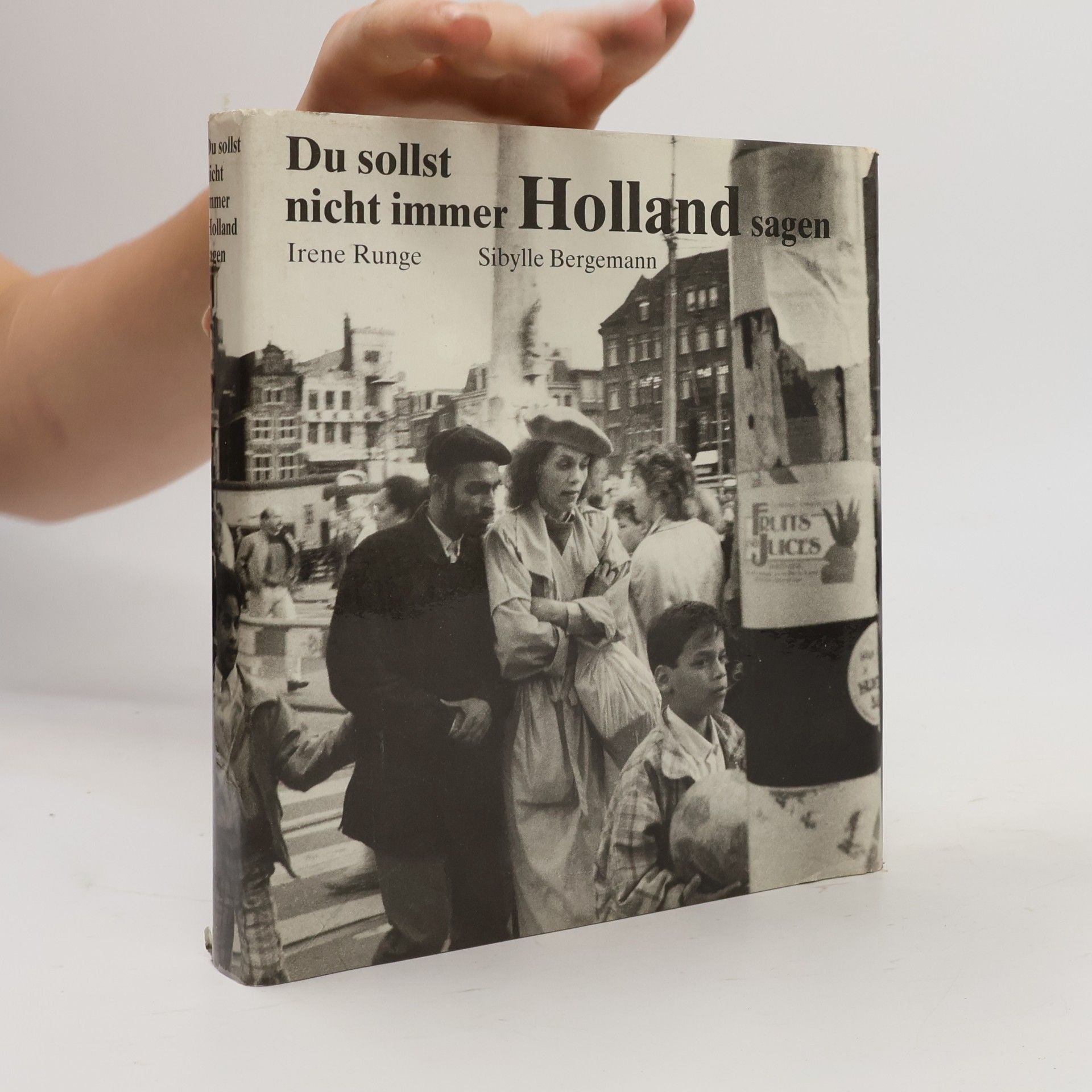 Irene Runge Du sollst nicht immer Holland sagen