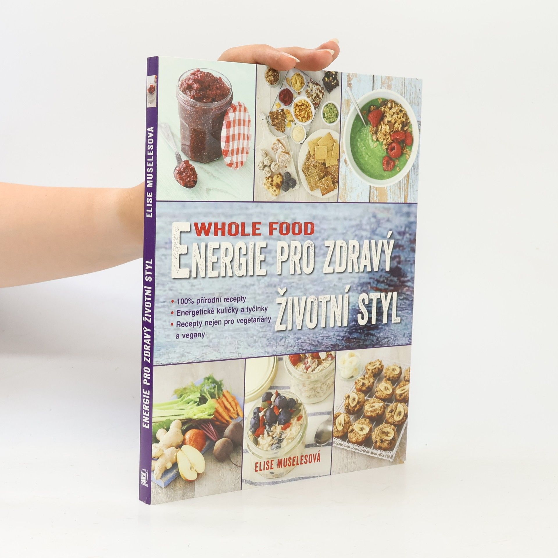 Elise Museles Energie pro zdravý životní styl. Whole food