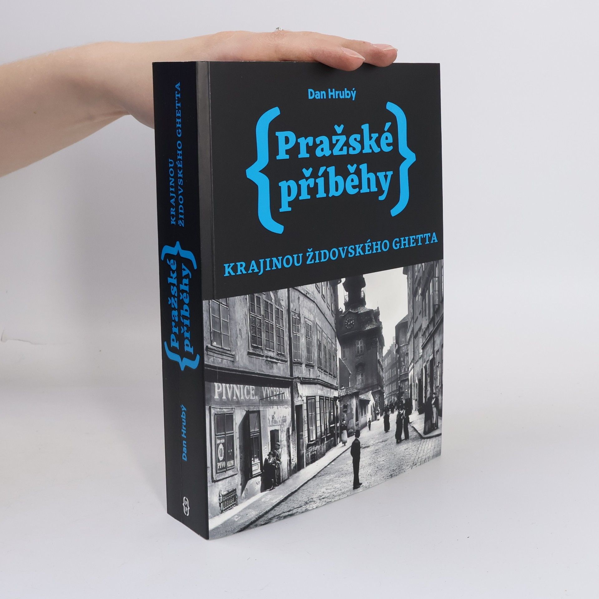 Dan Hrubý Pražské příběhy 5 – Krajinou židovského ghetta