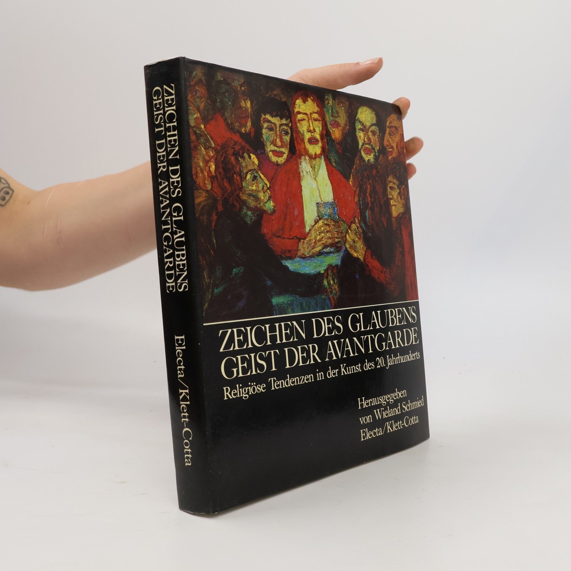 Wieland Schmied Zeichen des Glaubens, Geist der Avantgarde
