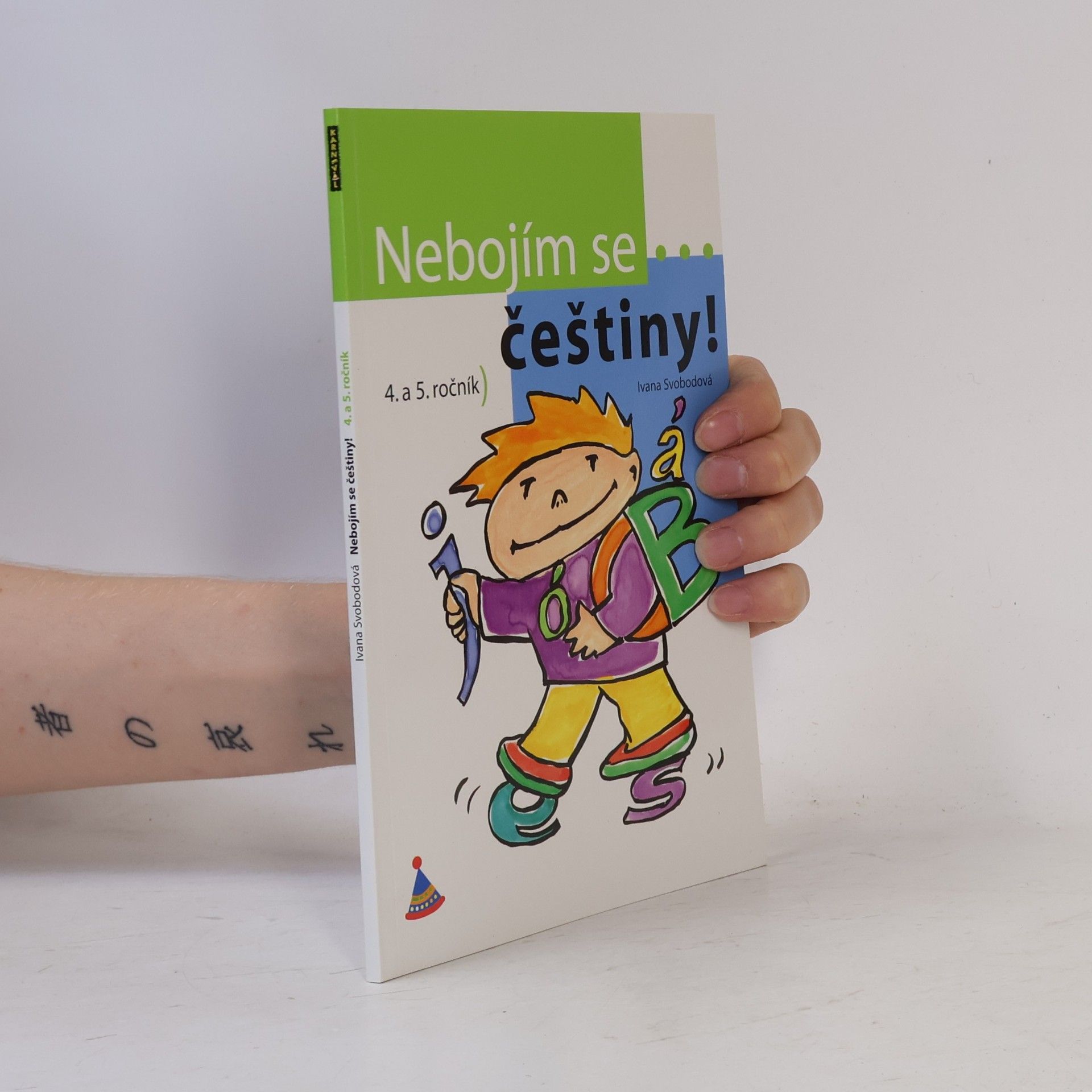 Ivana Svobodová Nebojím se češtiny! - 4. a 5. ročník
