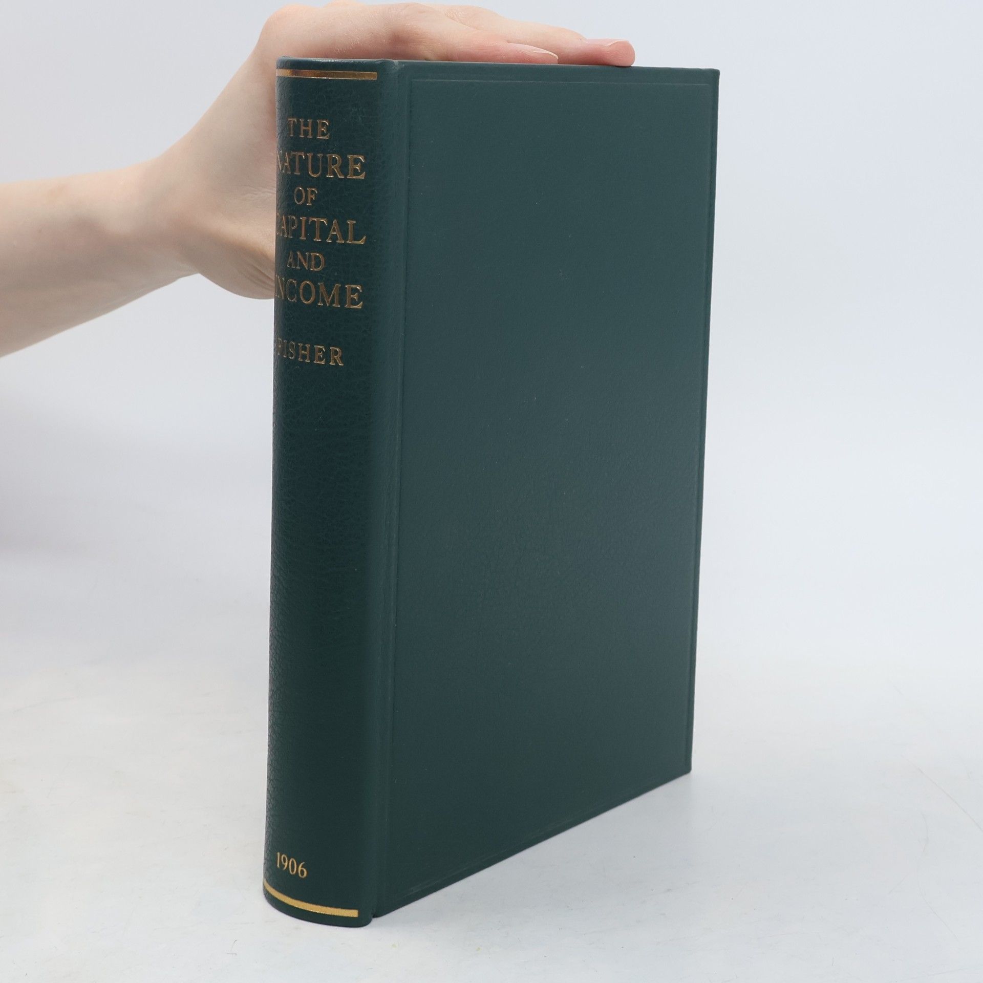 Irving Fisher The Nature of Capital and Income
