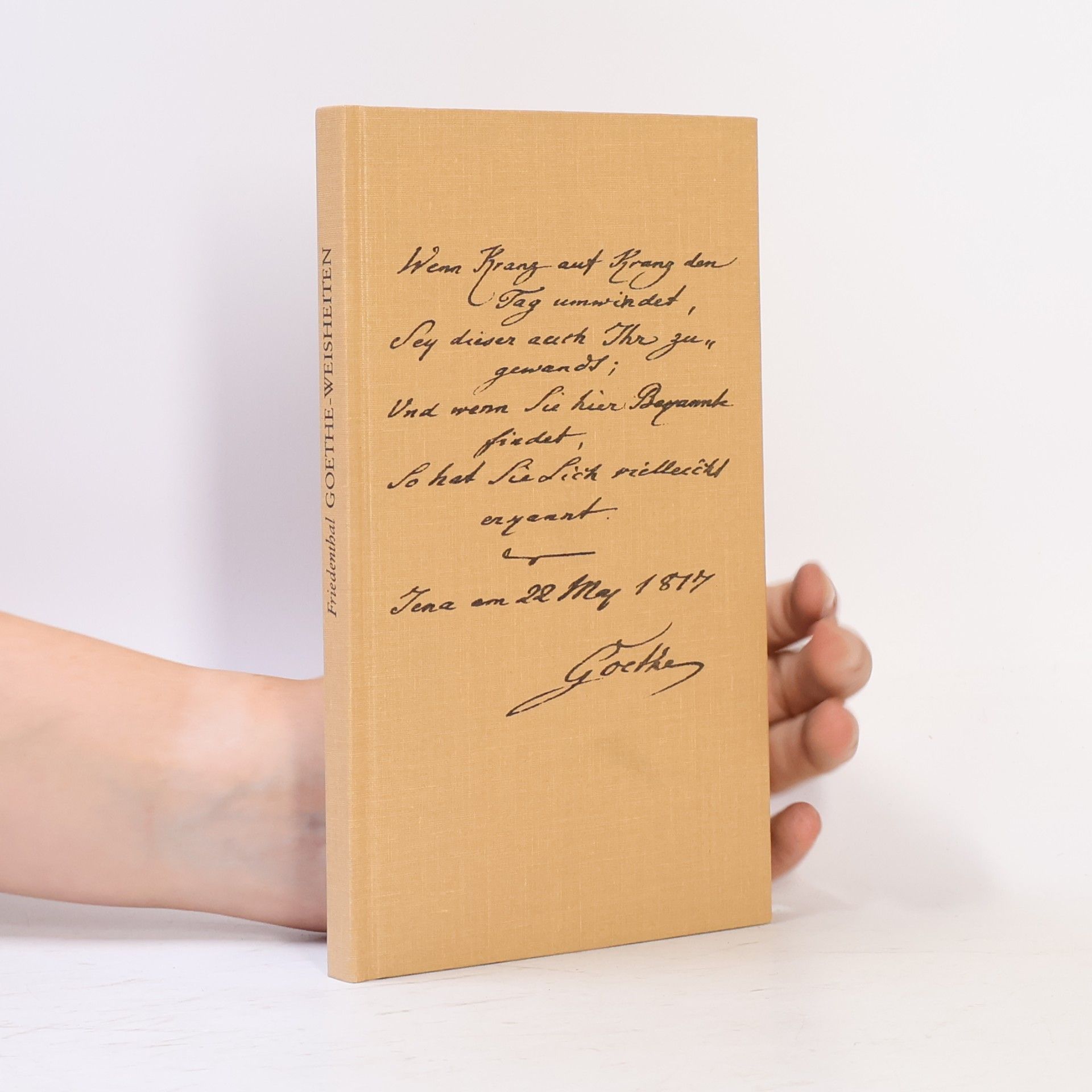 Richard Friedenthal Goethe-Weisheiten im ernsten und heiteren Ton