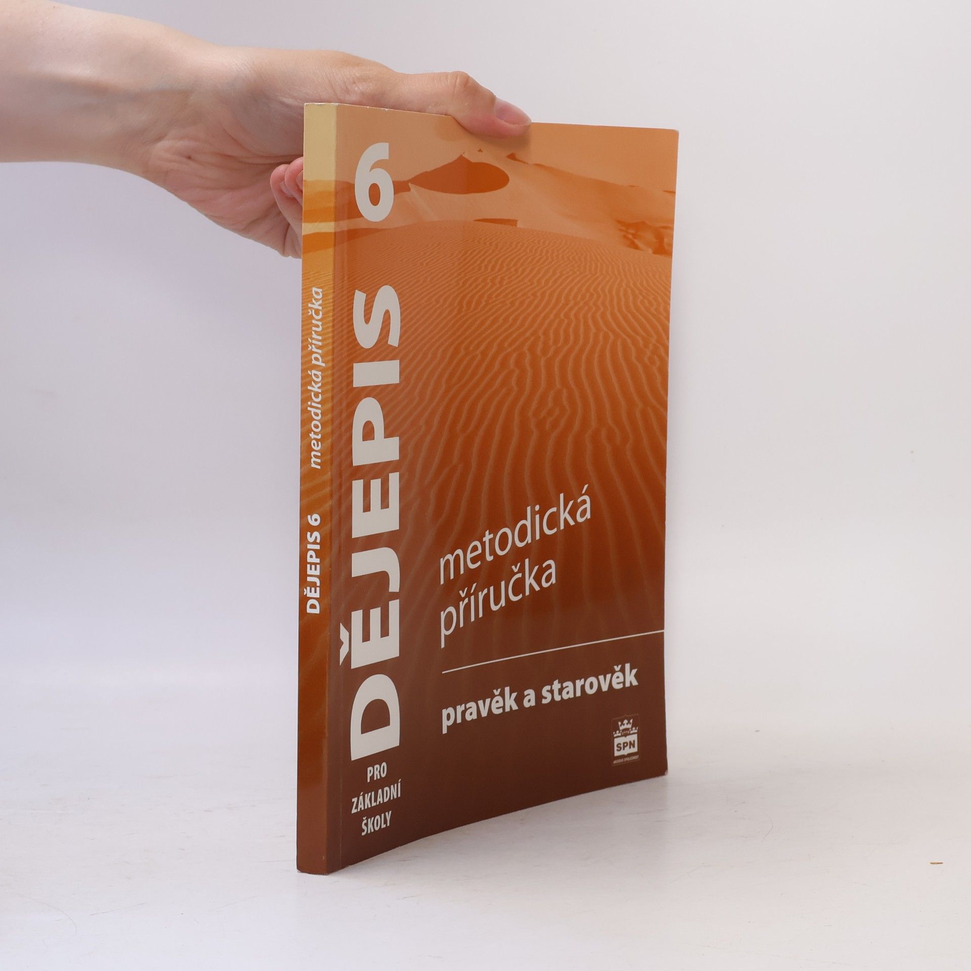 Dějepis 6 pro základní školy : pravěk a starověk : metodická příručka