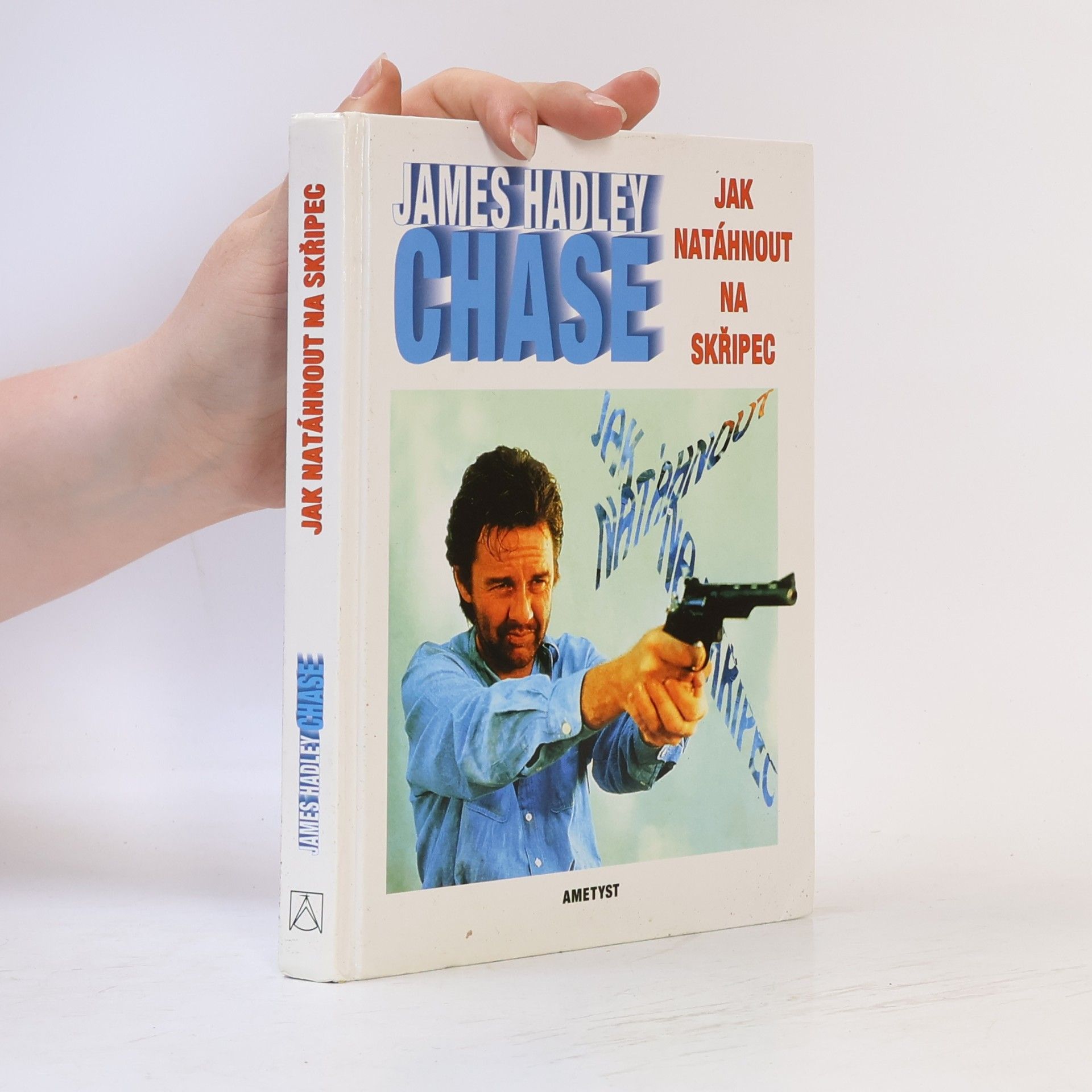 James Hadley Chase Jak natáhnout na skřipec