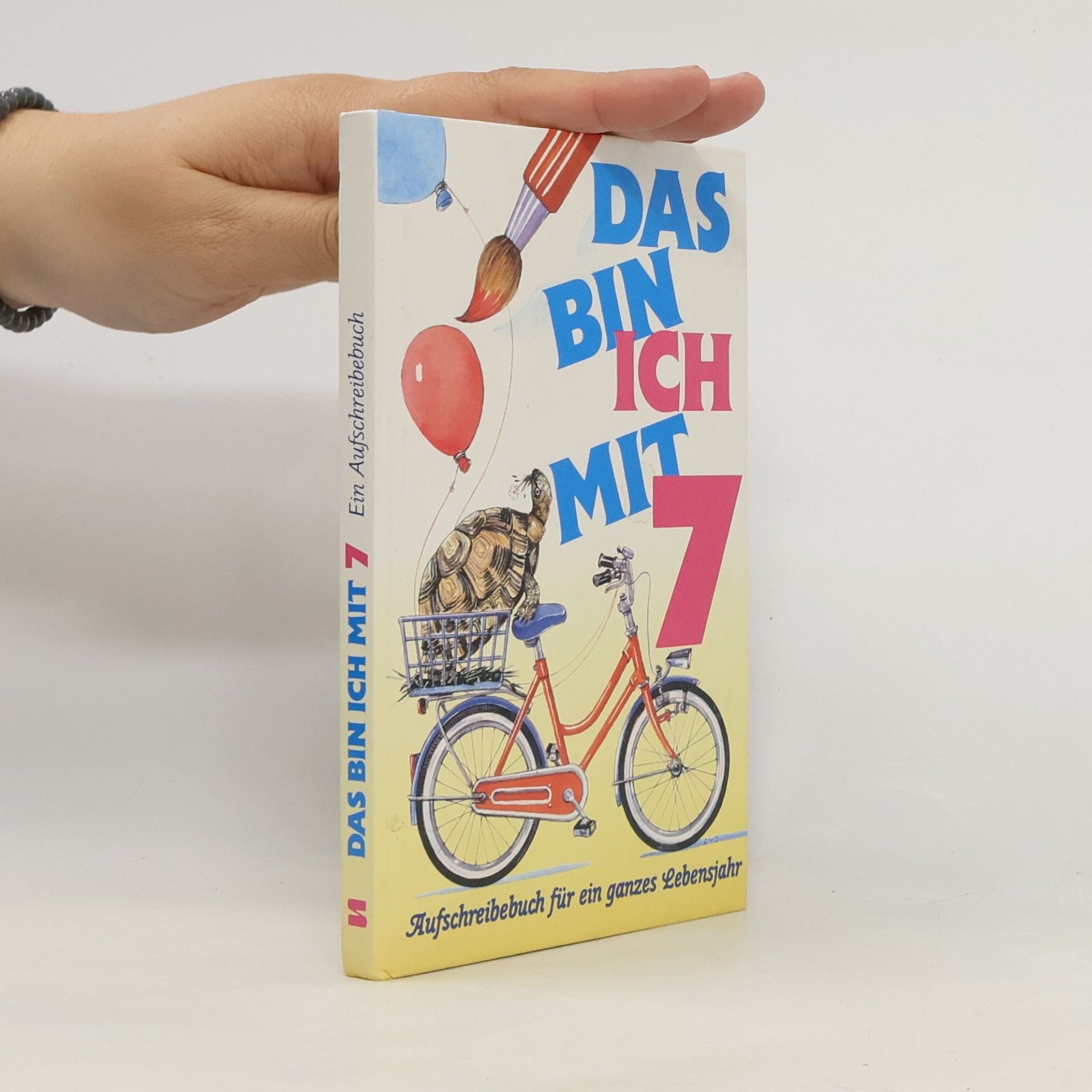 Collectif d'auteurs Das bin ich mit sieben: Aufschreibebuch für ein ganzes Lebensjahr