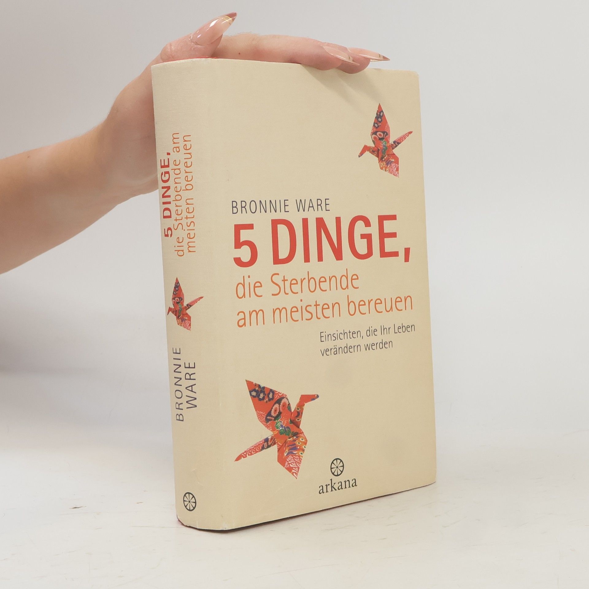 Bronnie Ware 5 Dinge, die Sterbende am meisten bereuen